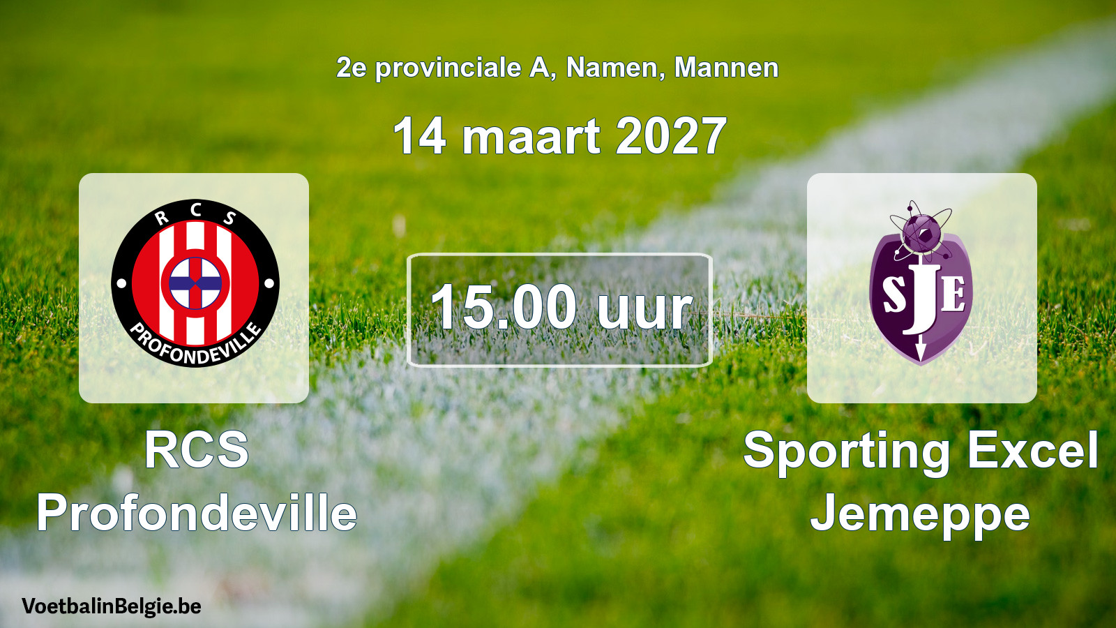 Geplande wedstrijd mannenvoetbal: RCS Profondeville - Sporting Excel Jemeppe (14 maart 2027)