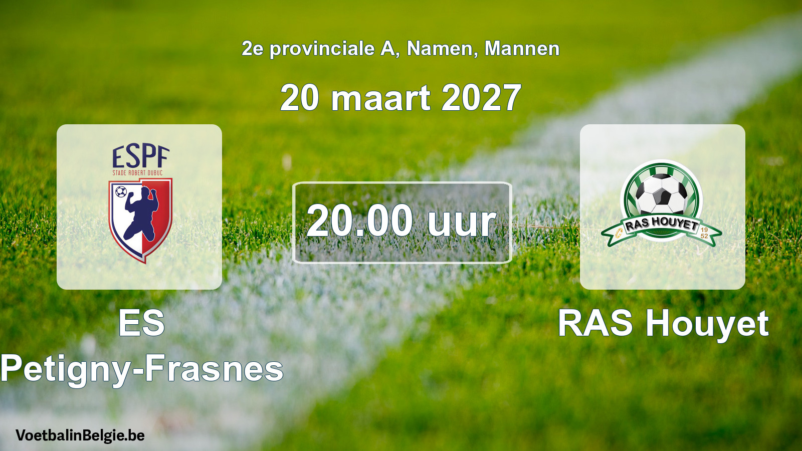 Geplande wedstrijd mannenvoetbal: ES Petigny-Frasnes - RAS Houyet (20 maart 2027)