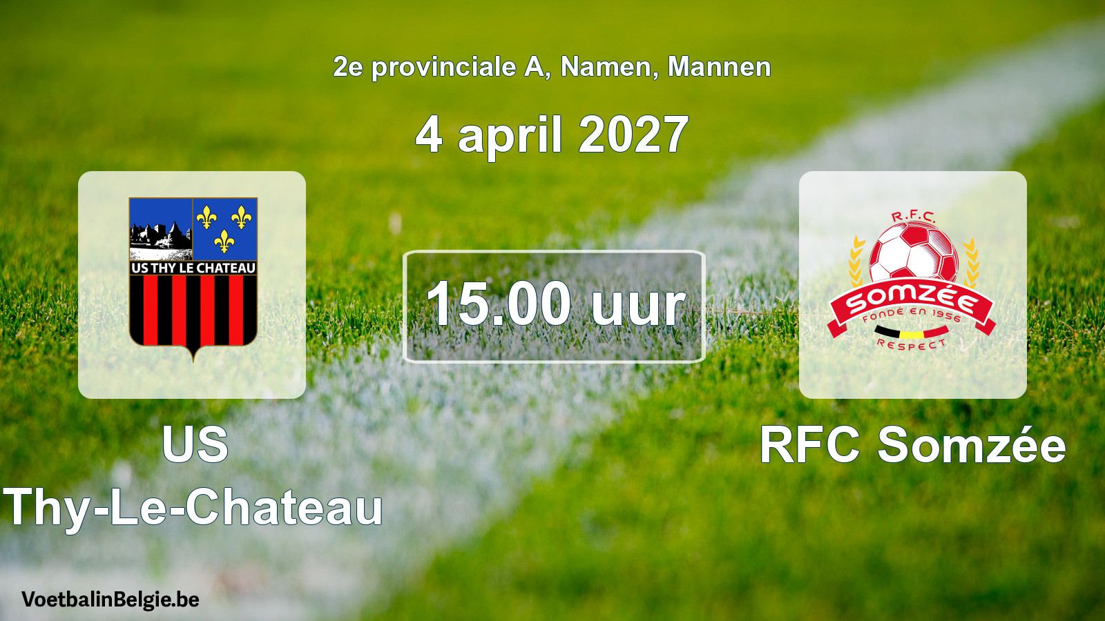 Geplande wedstrijd mannenvoetbal: US Thy-Le-Chateau - RFC Somzée (4 april 2027)