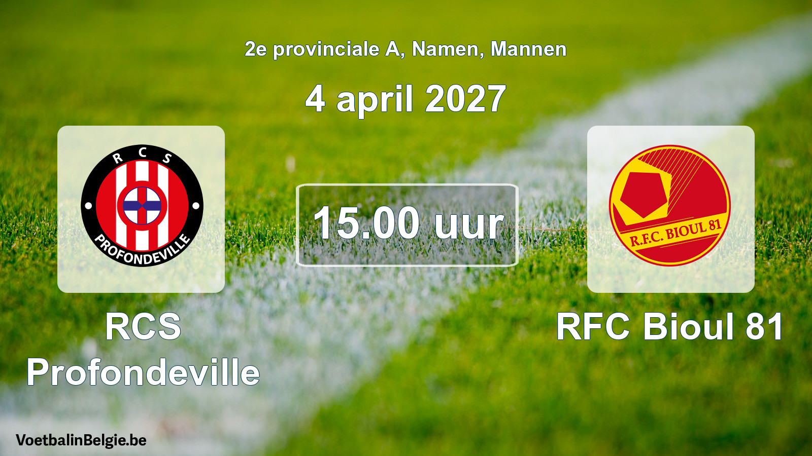 Geplande wedstrijd mannenvoetbal: RCS Profondeville - RFC Bioul 81 (4 april 2027)