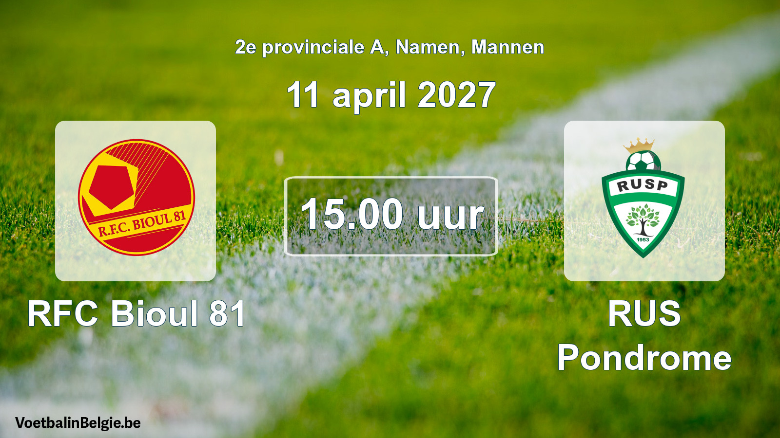 Geplande wedstrijd mannenvoetbal: RFC Bioul 81 - RUS Pondrome (11 april 2027)