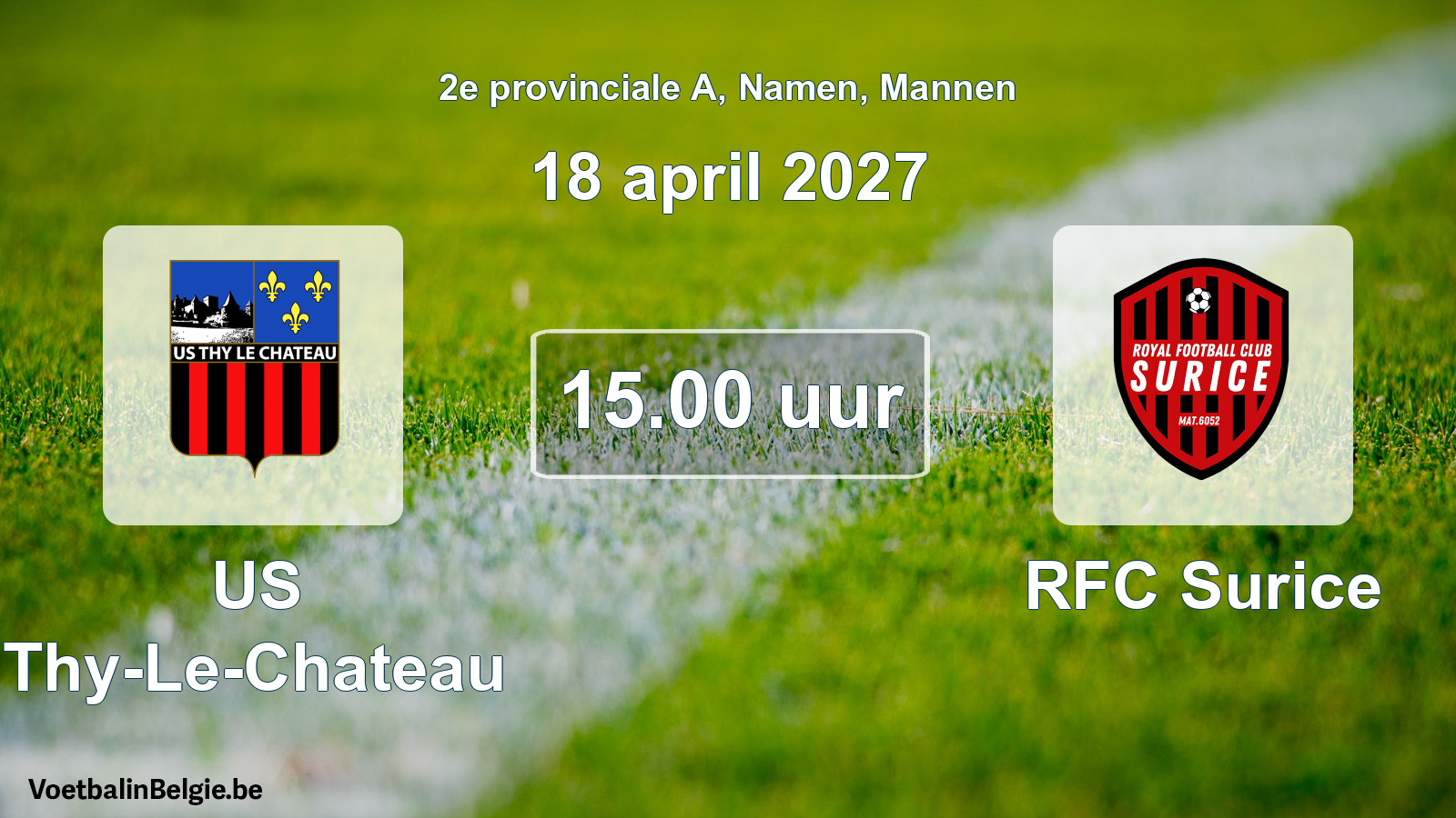 Geplande wedstrijd mannenvoetbal: US Thy-Le-Chateau - RFC Surice (18 april 2027)