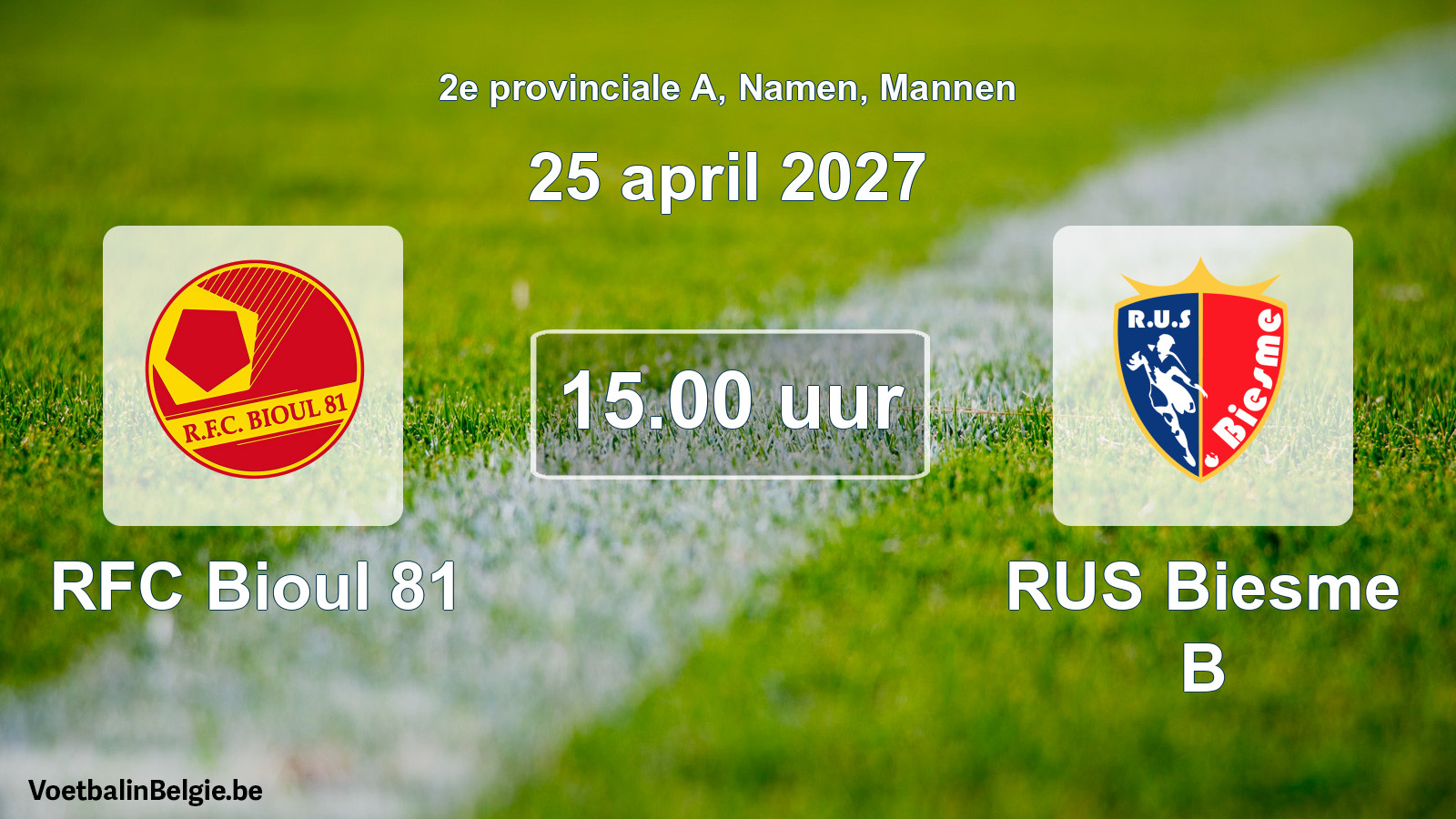 Geplande wedstrijd mannenvoetbal: RFC Bioul 81 - RUS Biesme B (25 april 2027)