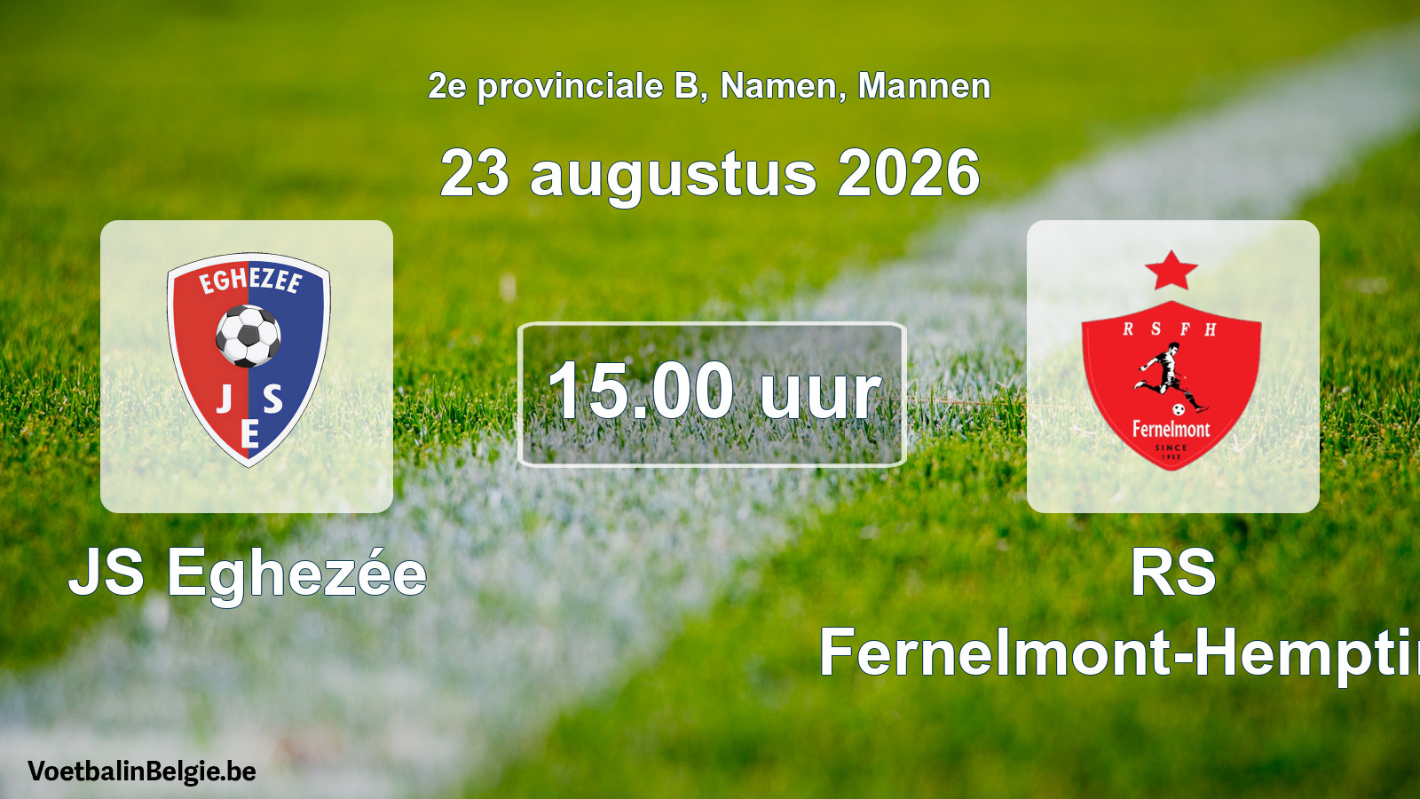 Geplande wedstrijd mannenvoetbal: JS Eghezée - RS Fernelmont-Hemptinne (23 augustus 2026)
