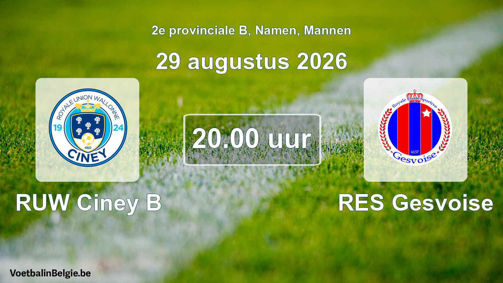 Geplande wedstrijd mannenvoetbal: RUW Ciney B - RES Gesvoise (29 augustus 2026)