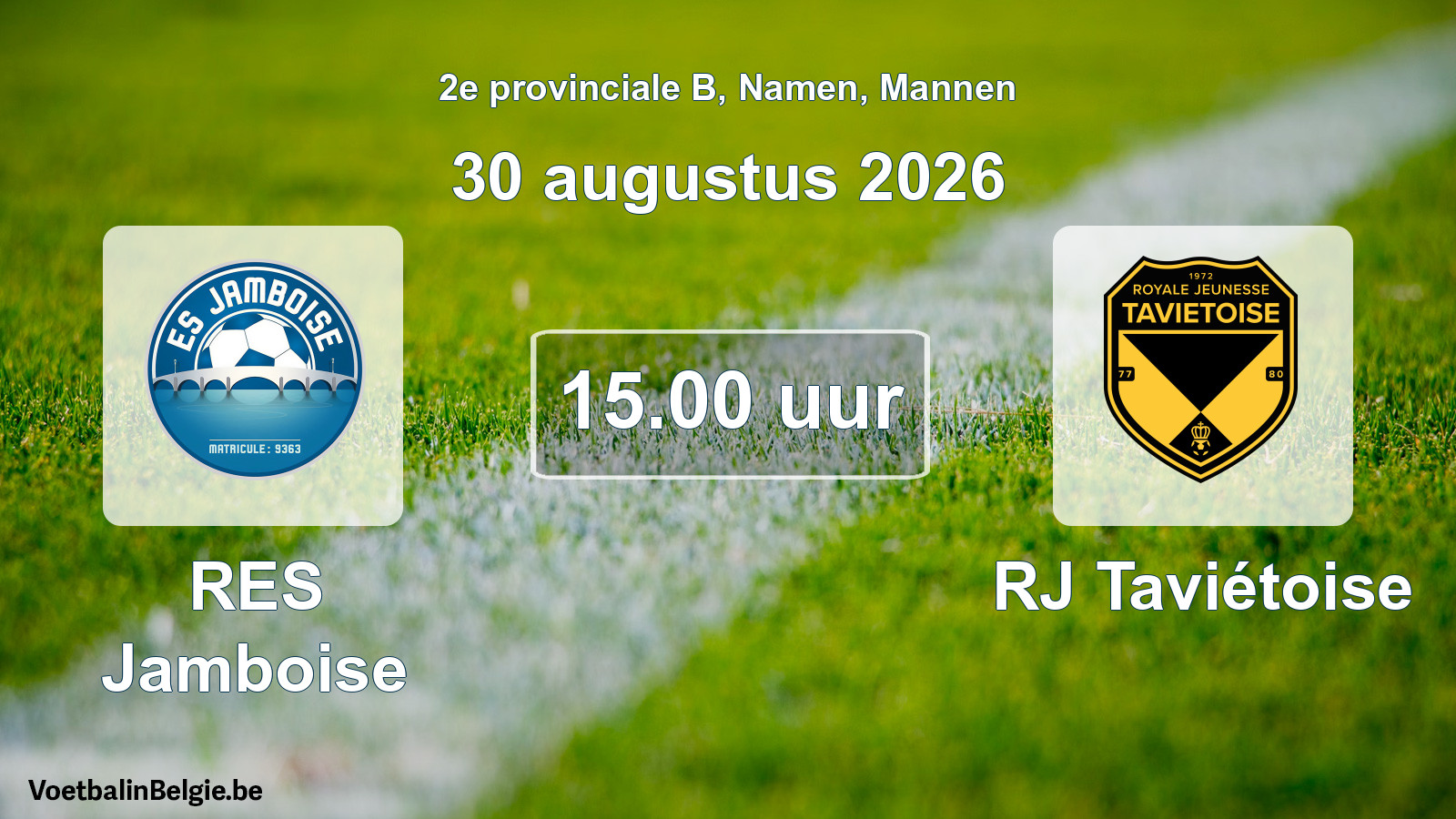 Geplande wedstrijd mannenvoetbal: RES Jamboise - RJ Taviétoise (30 augustus 2026)