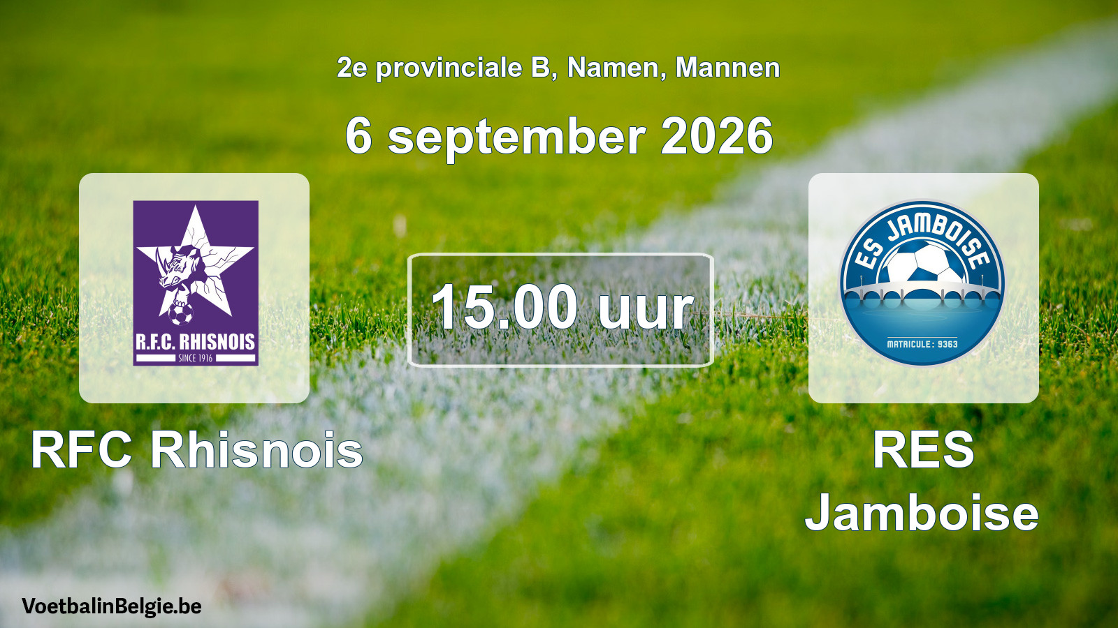 Geplande wedstrijd mannenvoetbal: RFC Rhisnois - RES Jamboise (6 september 2026)