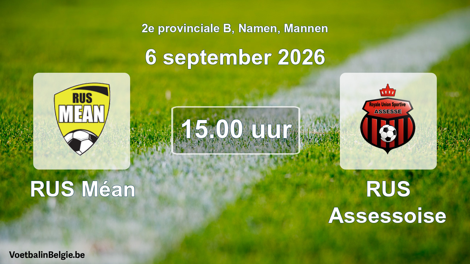 Geplande wedstrijd mannenvoetbal: RUS Méan - RUS Assessoise (6 september 2026)
