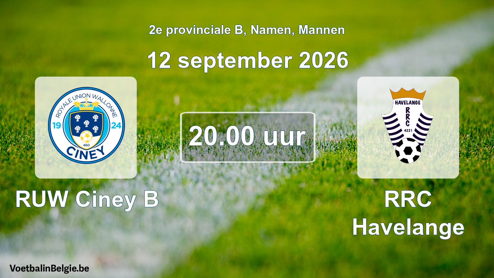 Geplande wedstrijd mannenvoetbal: RUW Ciney B - RRC Havelange (12 september 2026)