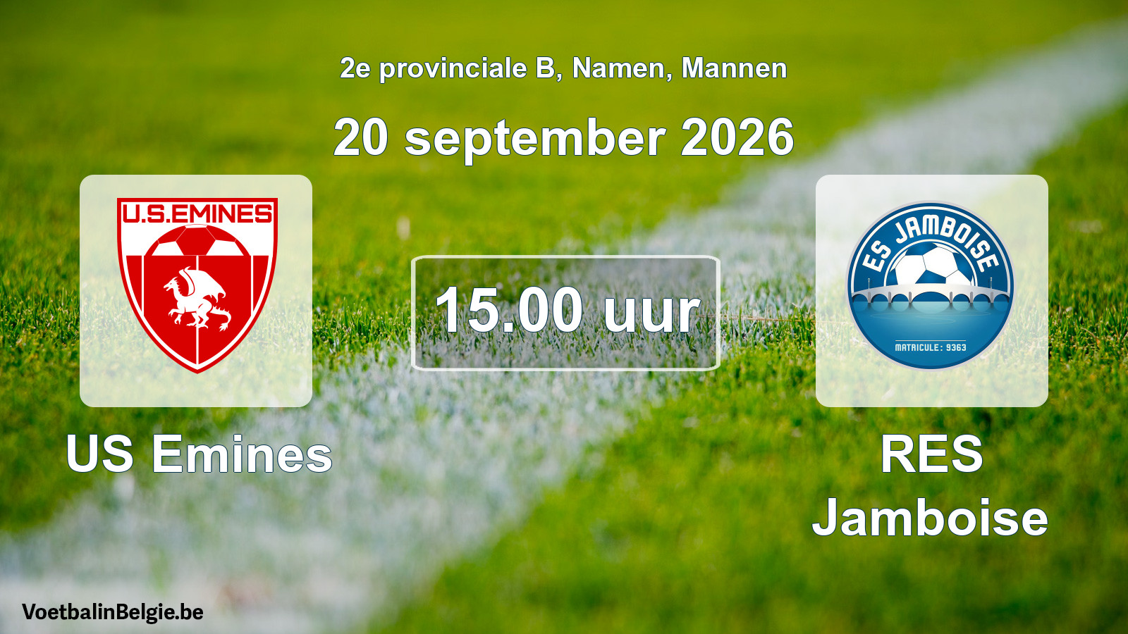 Geplande wedstrijd mannenvoetbal: US Emines - RES Jamboise (20 september 2026)