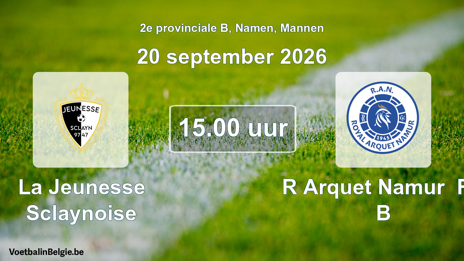 Geplande wedstrijd mannenvoetbal: La Jeunesse Sclaynoise - R Arquet Namur FC B (20 september 2026)