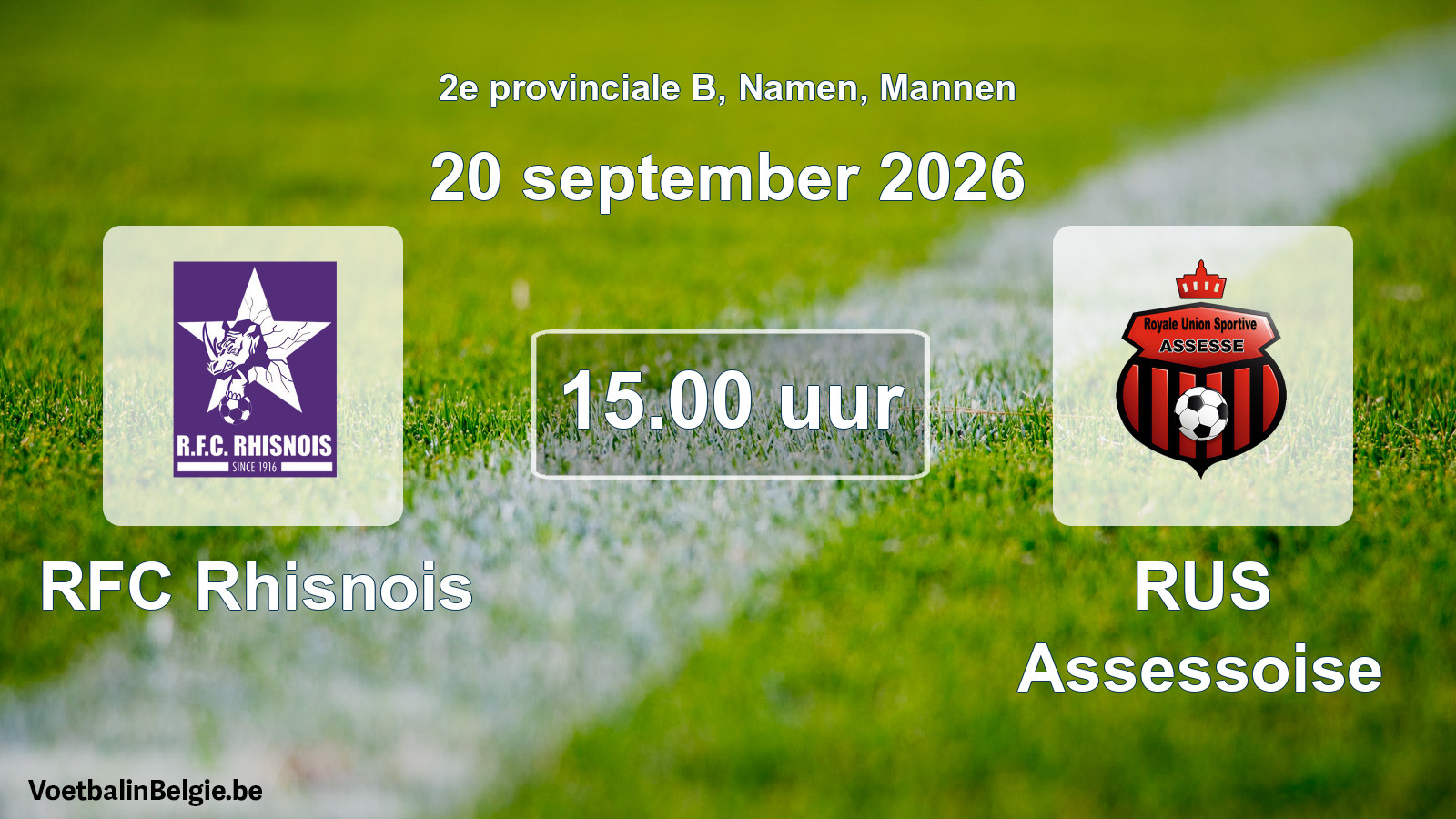 Geplande wedstrijd mannenvoetbal: RFC Rhisnois - RUS Assessoise (20 september 2026)