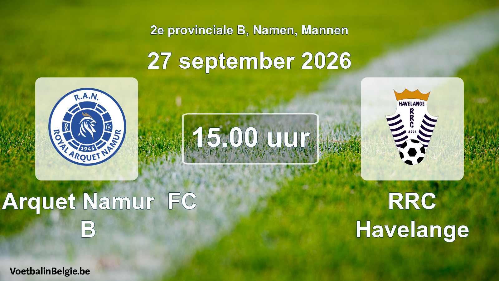 Geplande wedstrijd mannenvoetbal: R Arquet Namur FC B - RRC Havelange (27 september 2026)