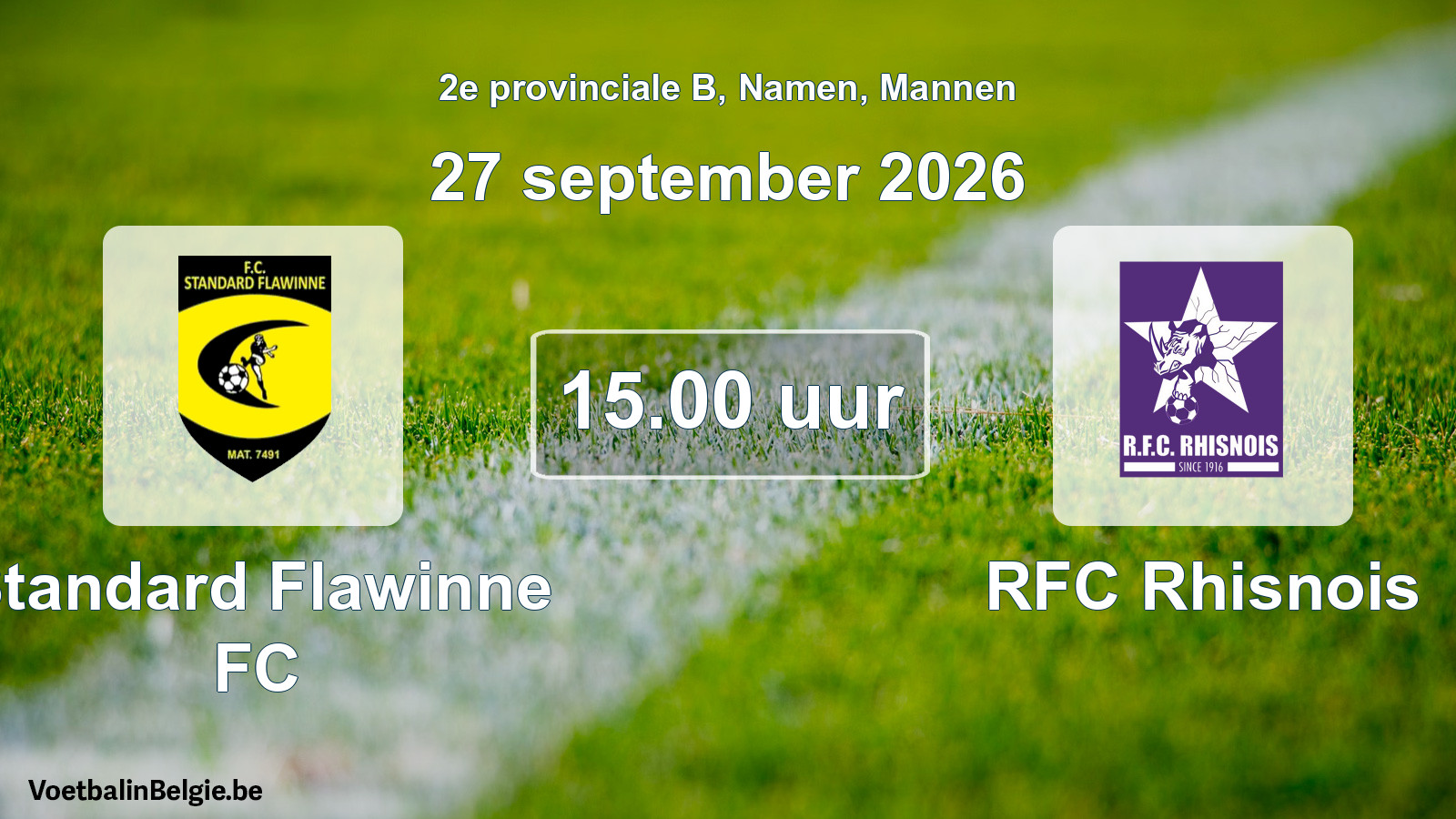 Geplande wedstrijd mannenvoetbal: Standard Flawinne FC - RFC Rhisnois (27 september 2026)