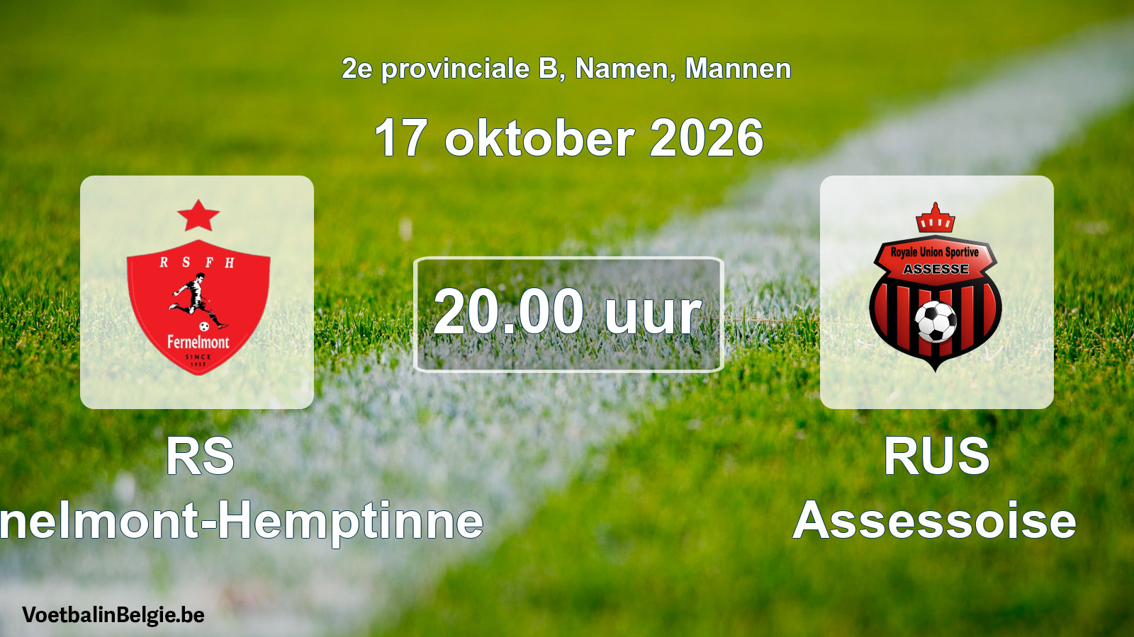 Geplande wedstrijd mannenvoetbal: RS Fernelmont-Hemptinne - RUS Assessoise (17 oktober 2026)