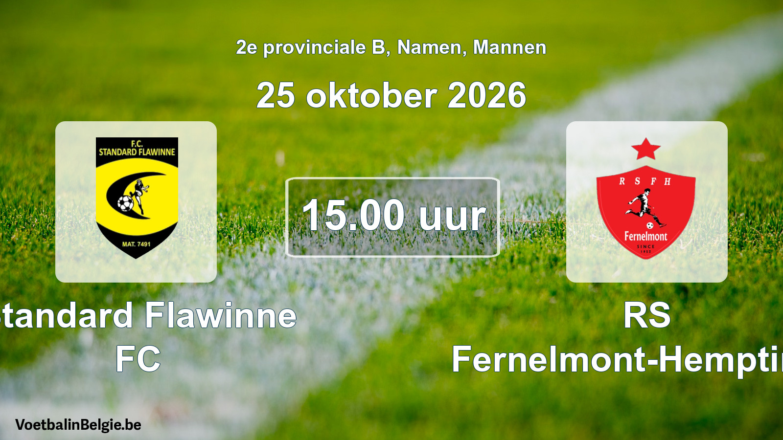Geplande wedstrijd mannenvoetbal: Standard Flawinne FC - RS Fernelmont-Hemptinne (25 oktober 2026)