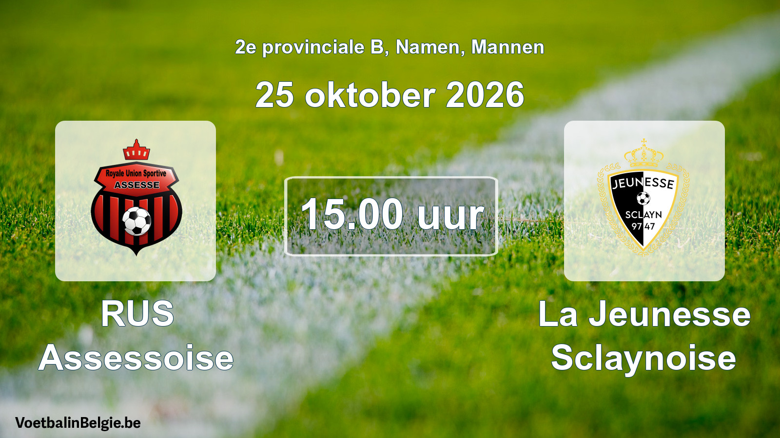 Geplande wedstrijd mannenvoetbal: RUS Assessoise - La Jeunesse Sclaynoise (25 oktober 2026)