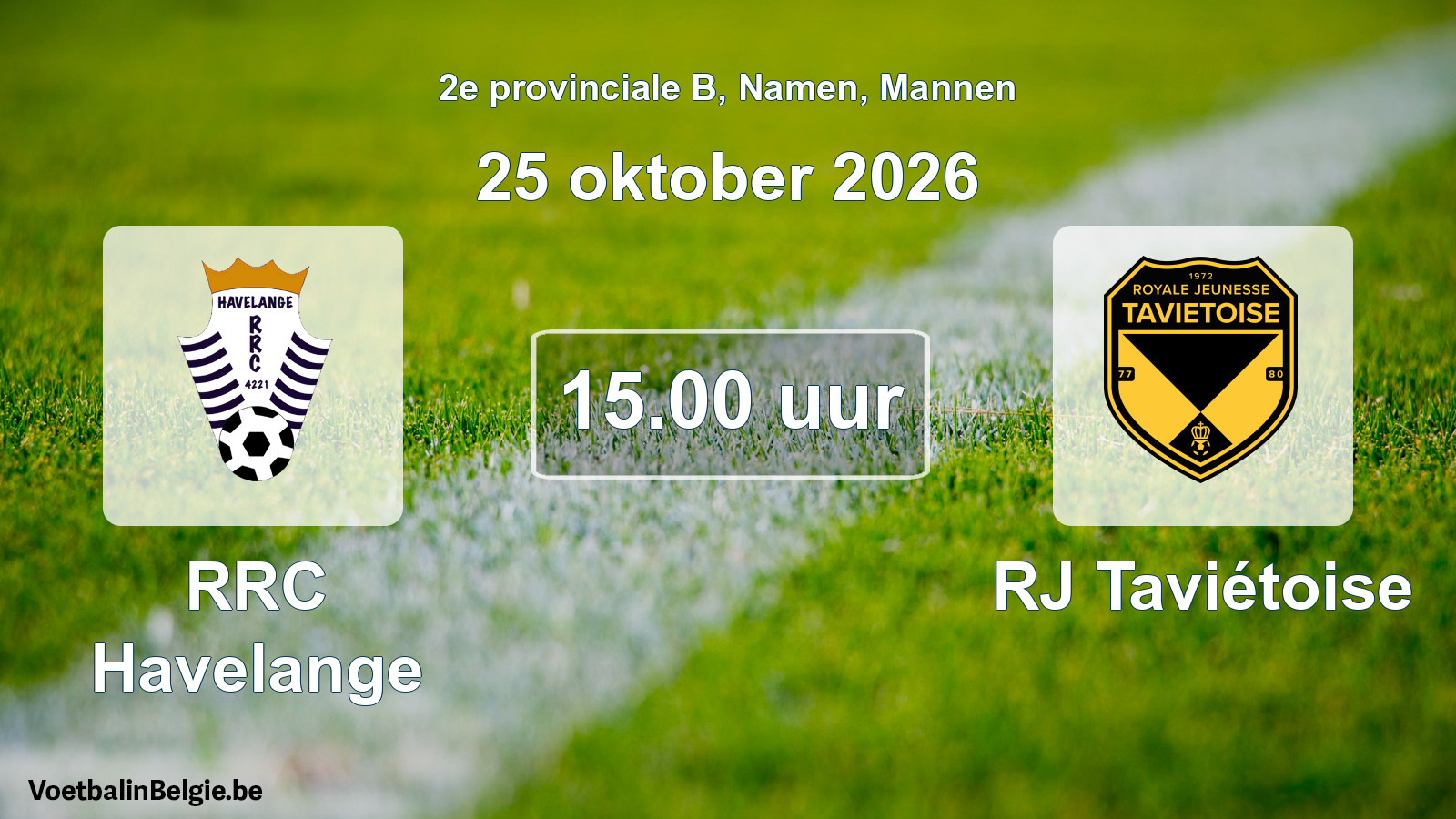 Geplande wedstrijd mannenvoetbal: RRC Havelange - RJ Taviétoise (25 oktober 2026)