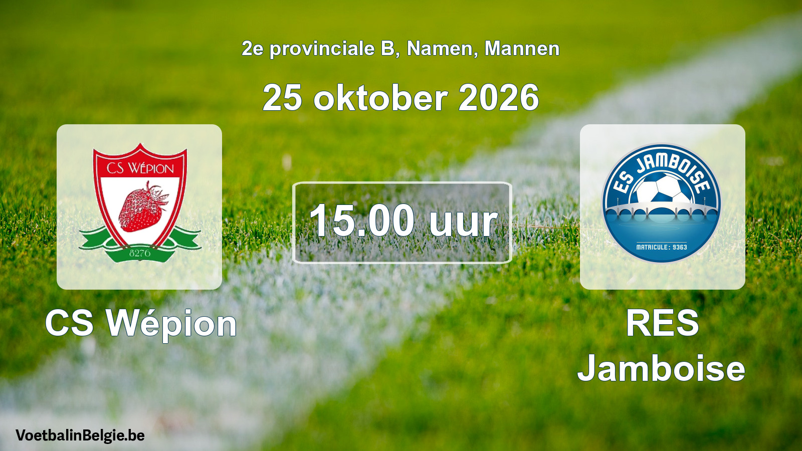 Geplande wedstrijd mannenvoetbal: CS Wépion - RES Jamboise (25 oktober 2026)