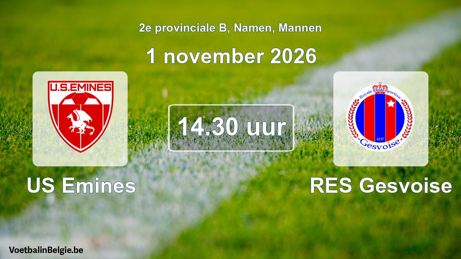 Geplande wedstrijd mannenvoetbal: US Emines - RES Gesvoise (1 november 2026)