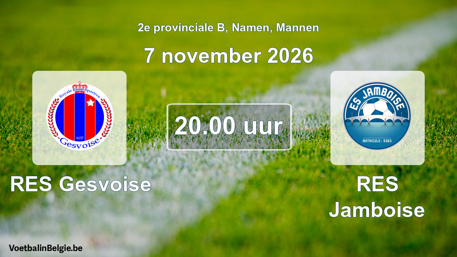 Geplande wedstrijd mannenvoetbal: RES Gesvoise - RES Jamboise (7 november 2026)
