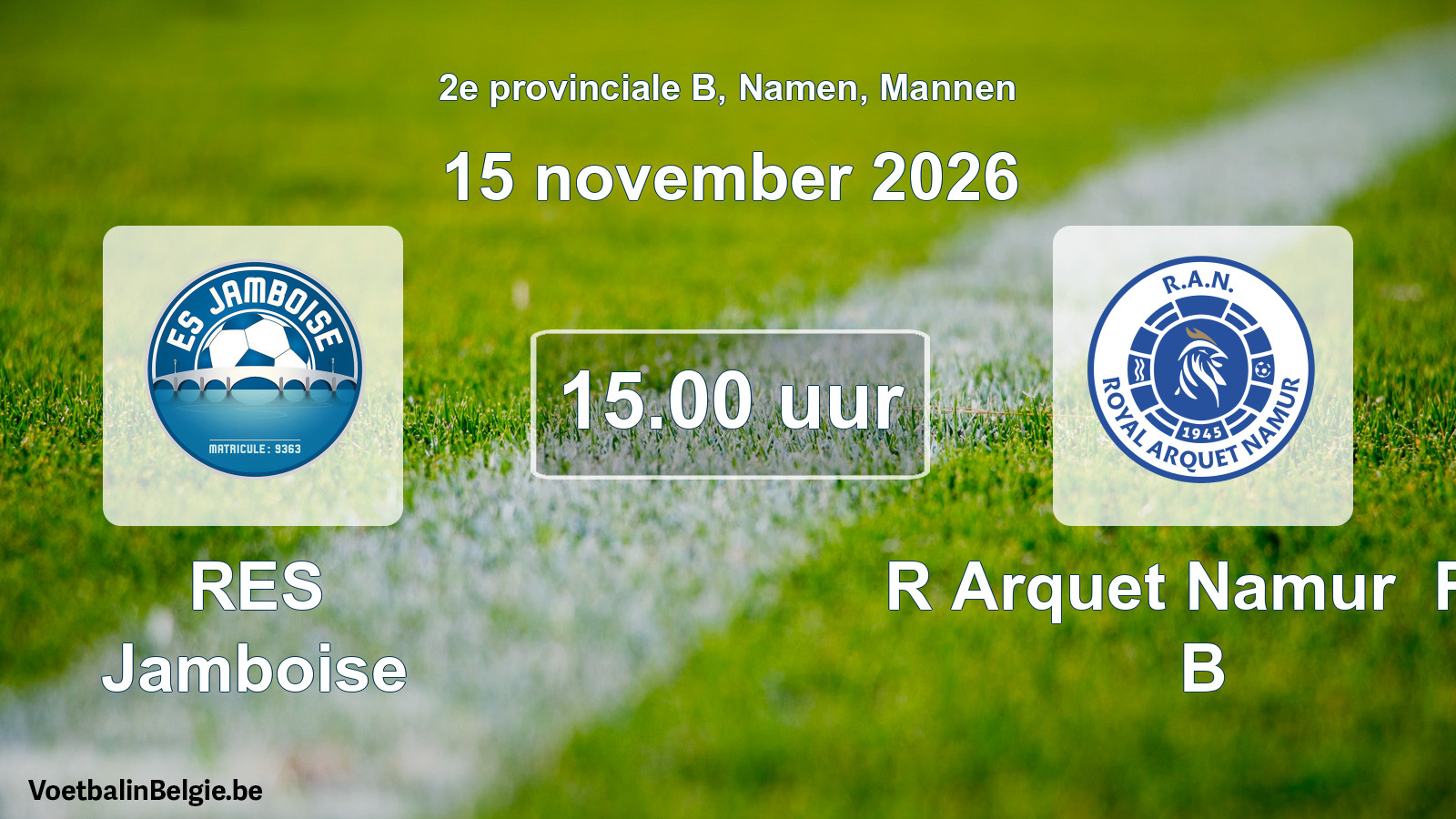 Geplande wedstrijd mannenvoetbal: RES Jamboise - R Arquet Namur FC B (15 november 2026)