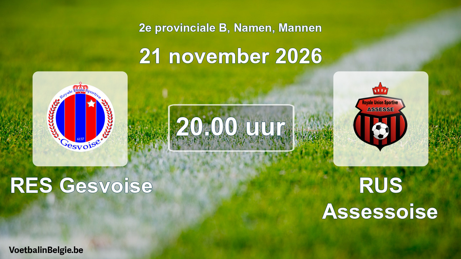Geplande wedstrijd mannenvoetbal: RES Gesvoise - RUS Assessoise (21 november 2026)