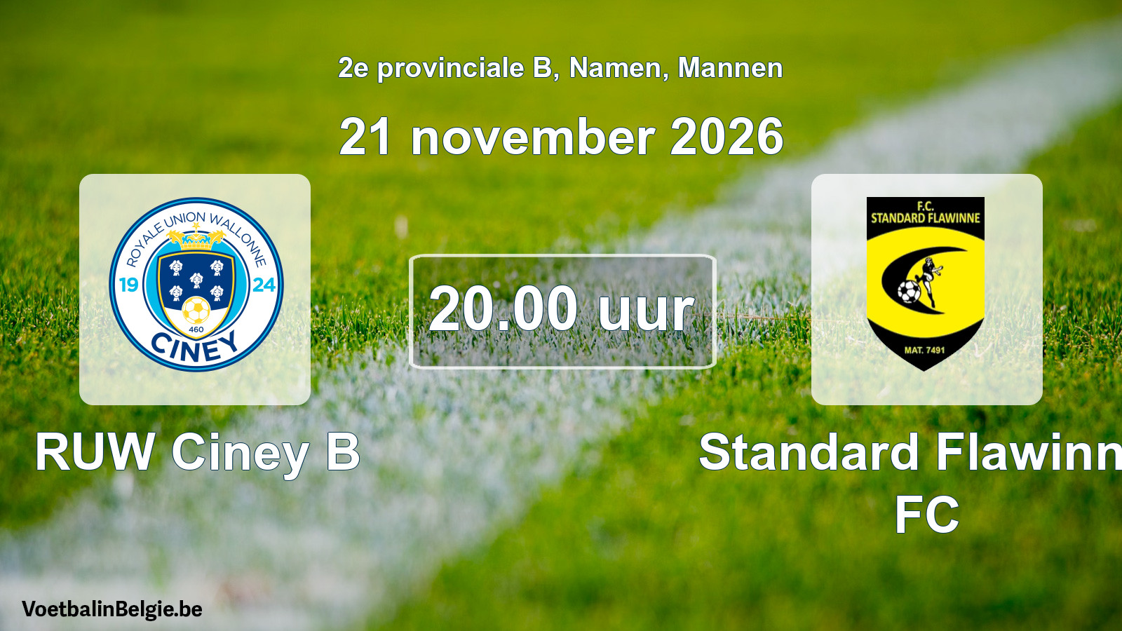 Geplande wedstrijd mannenvoetbal: RUW Ciney B - Standard Flawinne FC (21 november 2026)