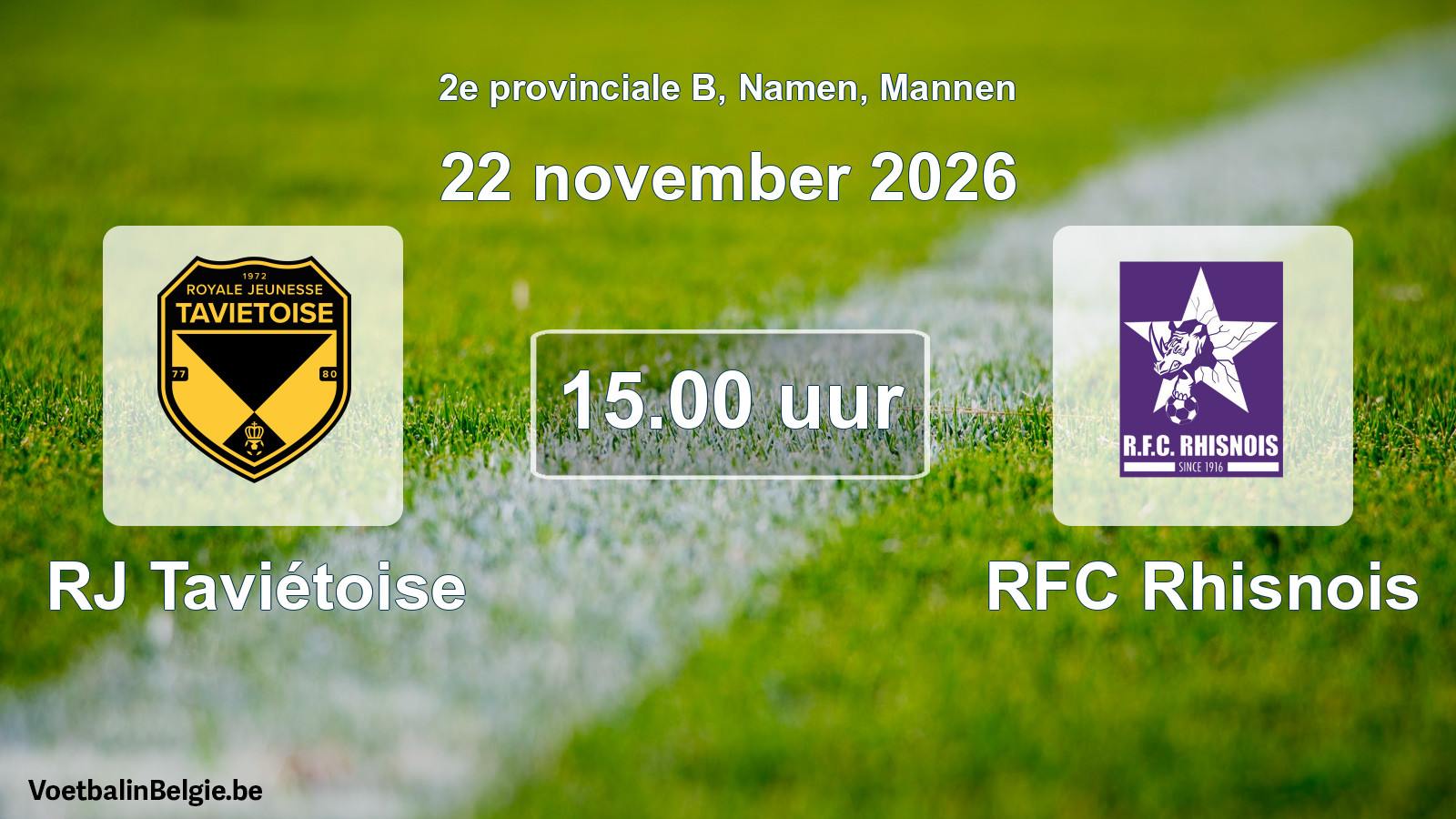 Geplande wedstrijd mannenvoetbal: RJ Taviétoise - RFC Rhisnois (22 november 2026)