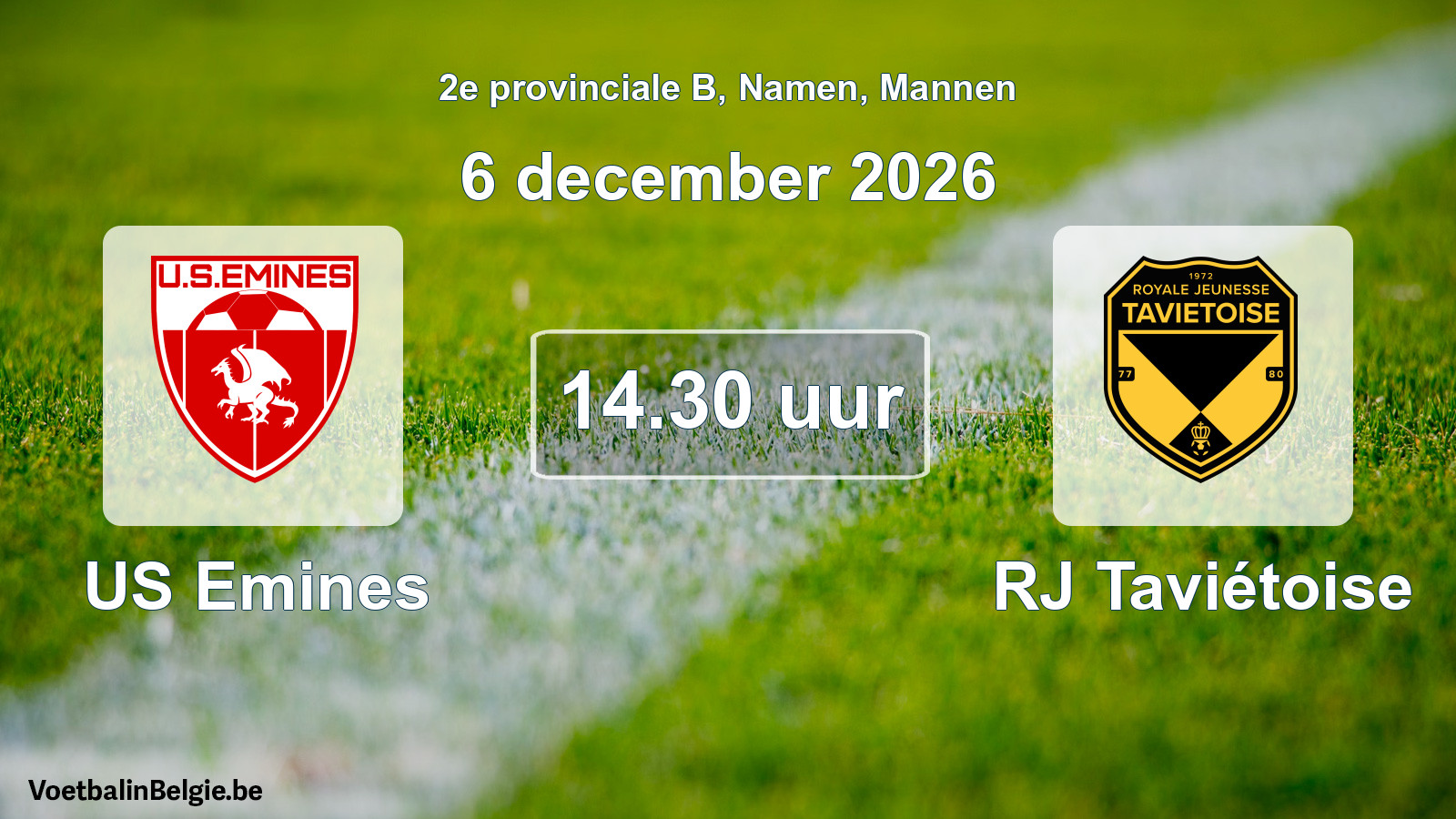 Geplande wedstrijd mannenvoetbal: US Emines - RJ Taviétoise (6 december 2026)