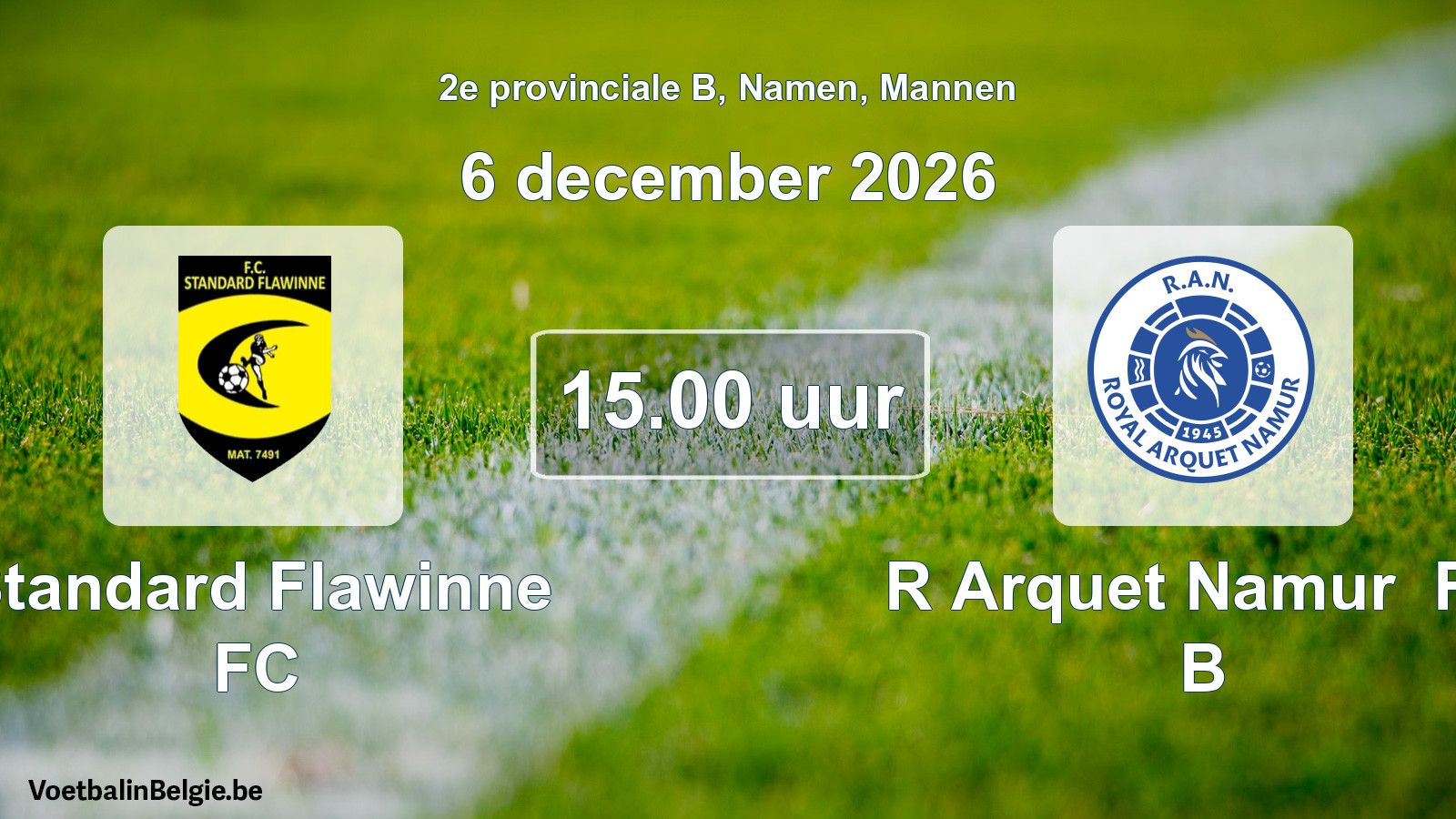Geplande wedstrijd mannenvoetbal: Standard Flawinne FC - R Arquet Namur FC B (6 december 2026)