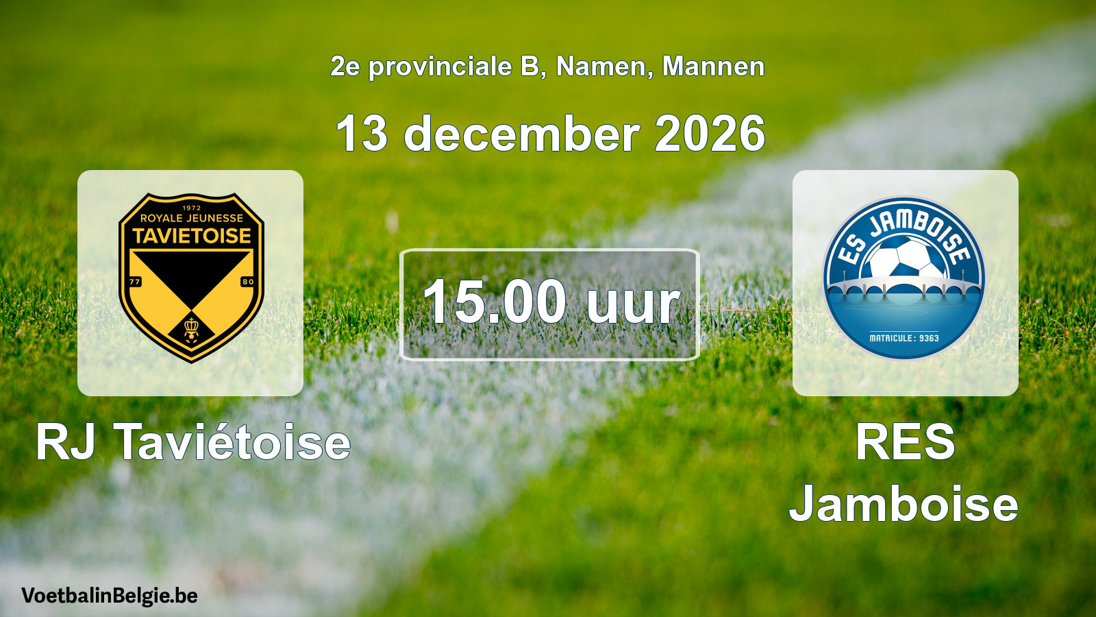 Geplande wedstrijd mannenvoetbal: RJ Taviétoise - RES Jamboise (13 december 2026)