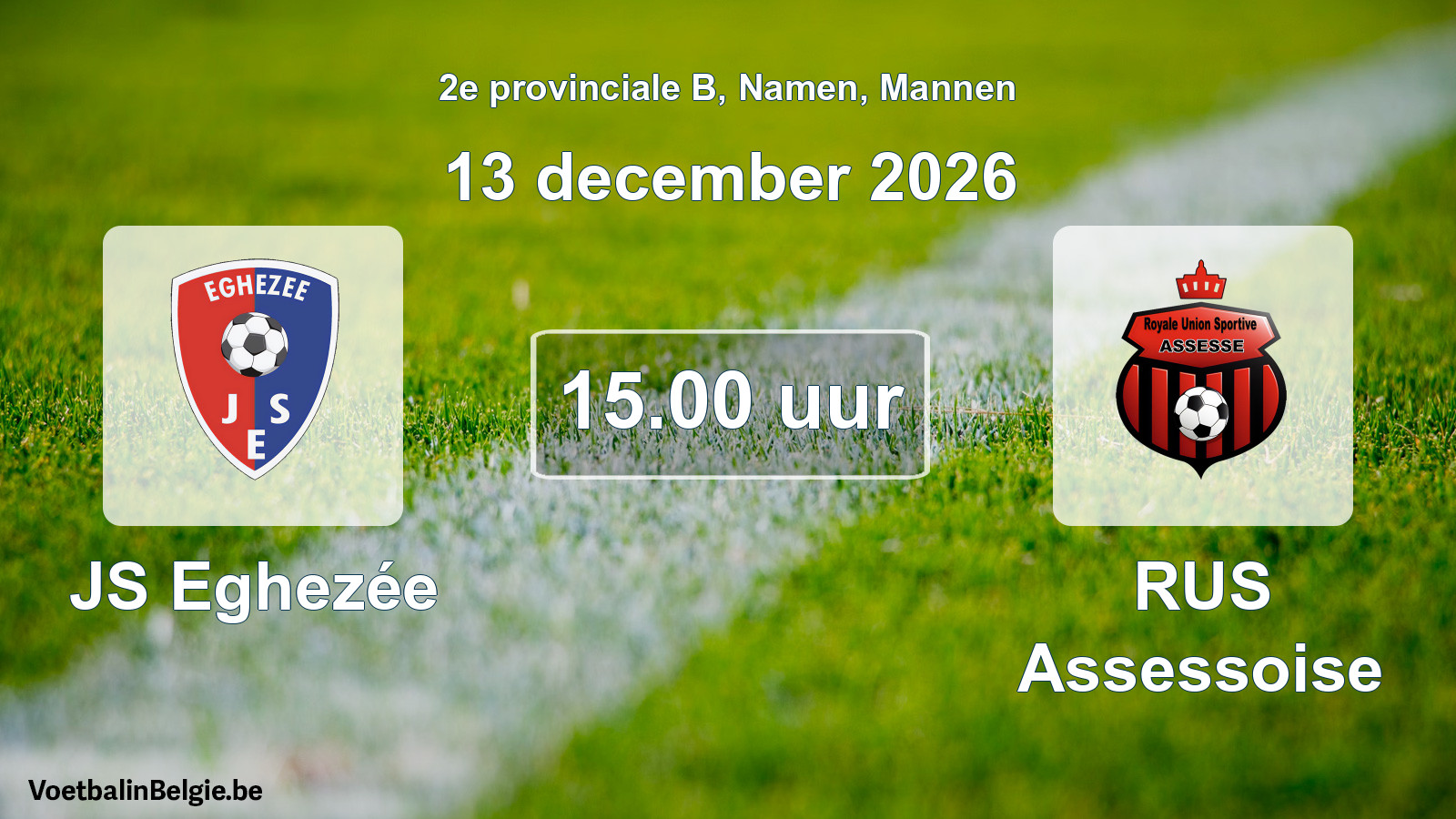 Geplande wedstrijd mannenvoetbal: JS Eghezée - RUS Assessoise (13 december 2026)