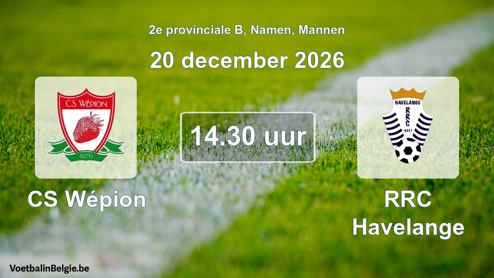 Geplande wedstrijd mannenvoetbal: CS Wépion - RRC Havelange (20 december 2026)