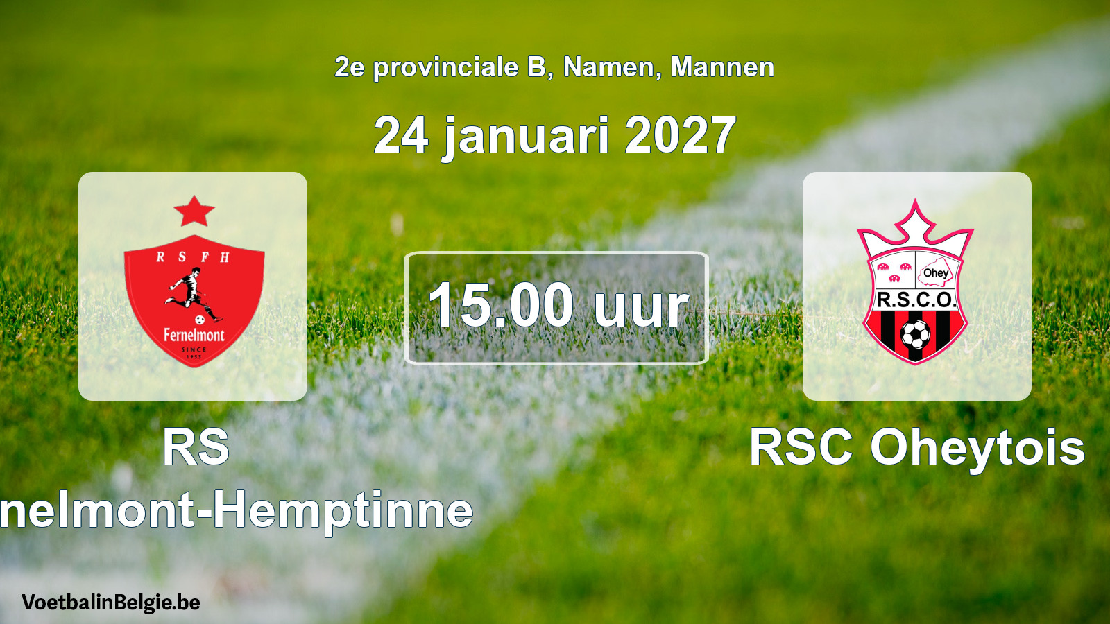 Geplande wedstrijd mannenvoetbal: RS Fernelmont-Hemptinne - RSC Oheytois (24 januari 2027)