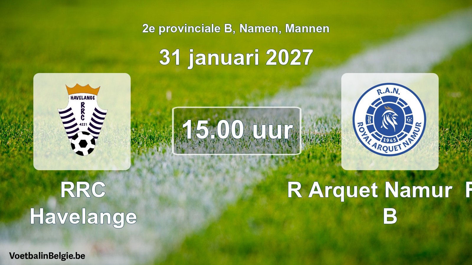 Geplande wedstrijd mannenvoetbal: RRC Havelange - R Arquet Namur FC B (31 januari 2027)