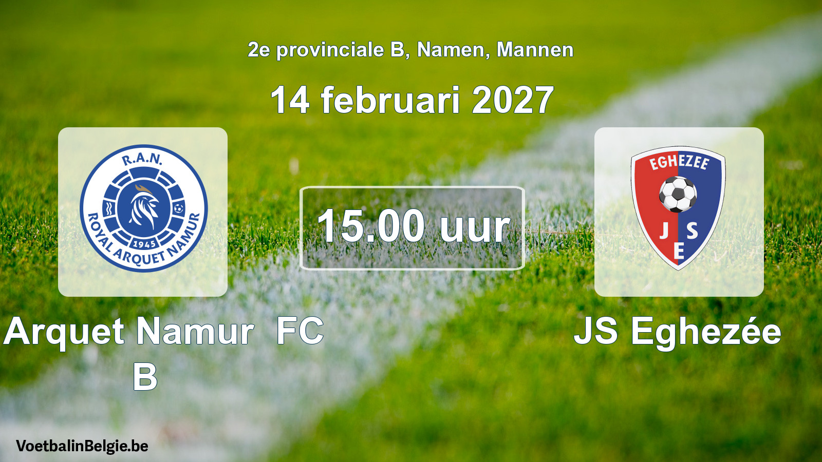 Geplande wedstrijd mannenvoetbal: R Arquet Namur FC B - JS Eghezée (14 februari 2027)