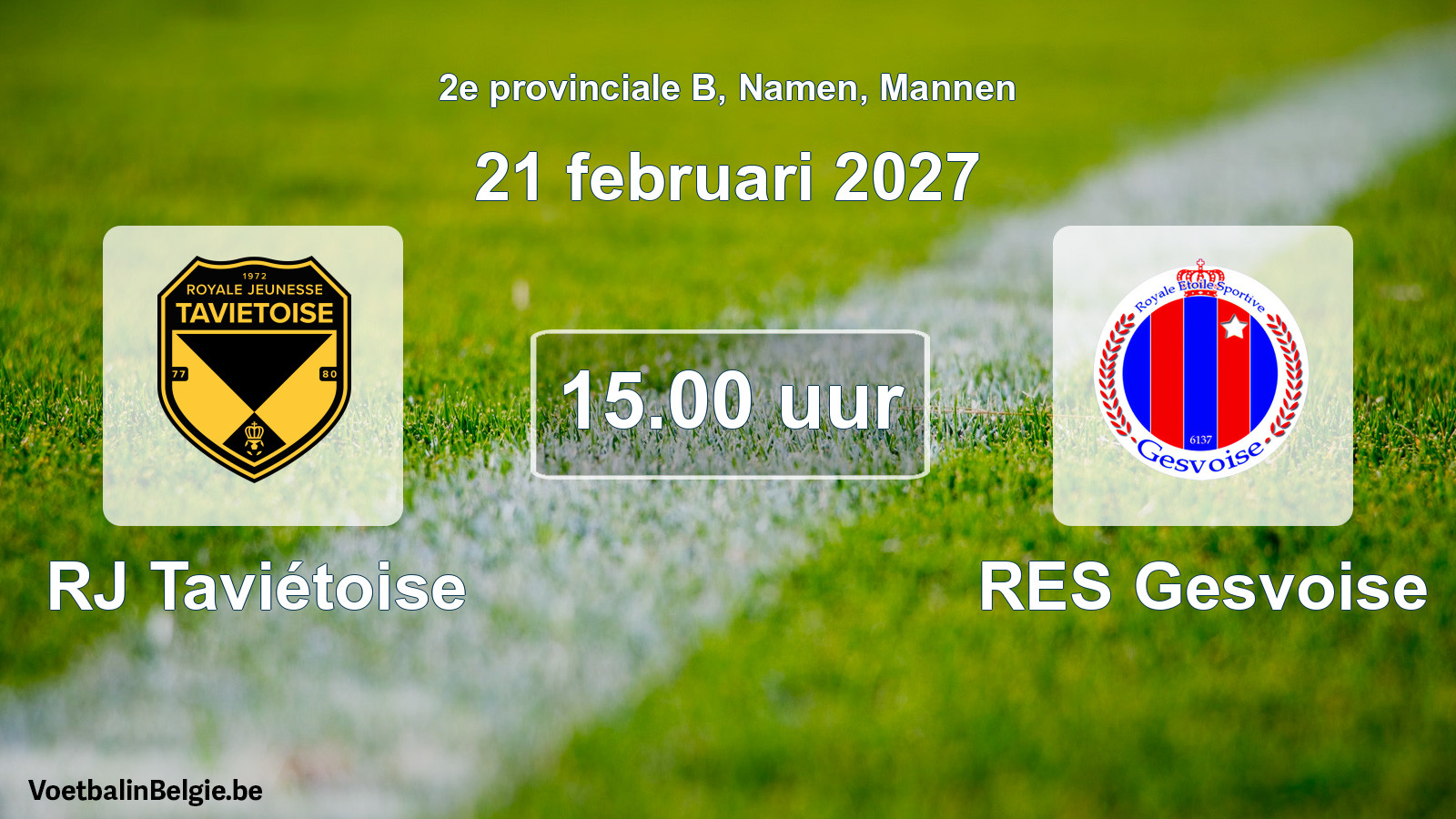 Geplande wedstrijd mannenvoetbal: RJ Taviétoise - RES Gesvoise (21 februari 2027)