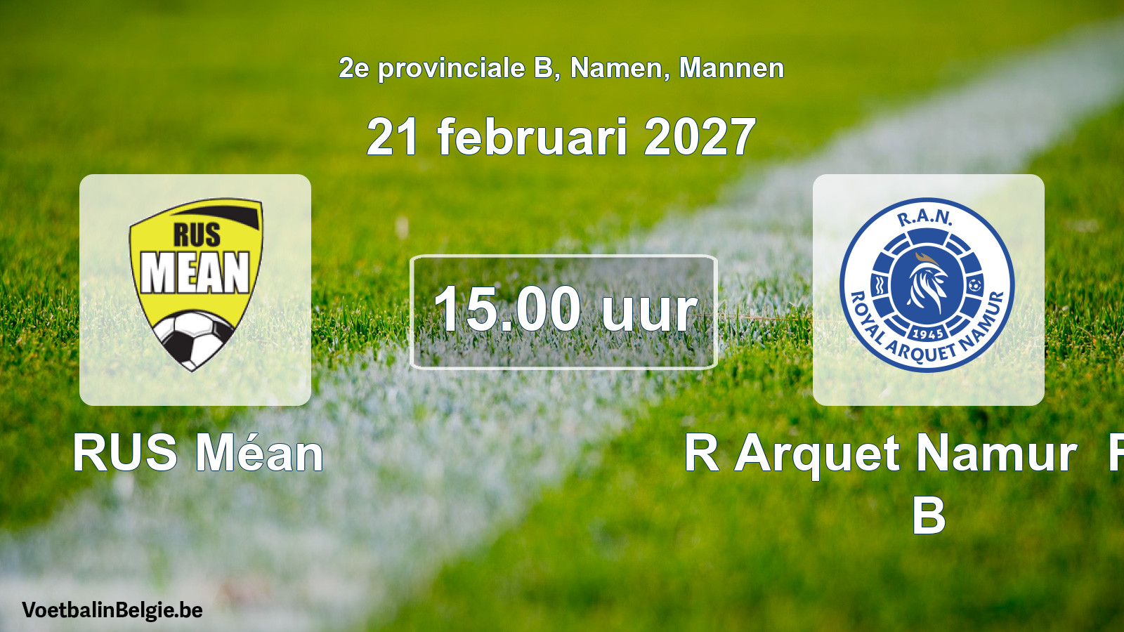 Geplande wedstrijd mannenvoetbal: RUS Méan - R Arquet Namur FC B (21 februari 2027)