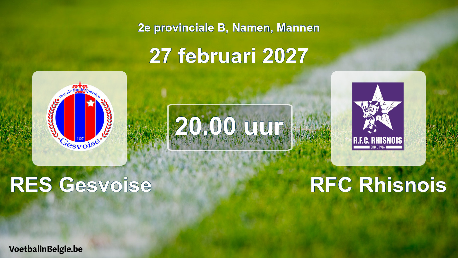Geplande wedstrijd mannenvoetbal: RES Gesvoise - RFC Rhisnois (27 februari 2027)