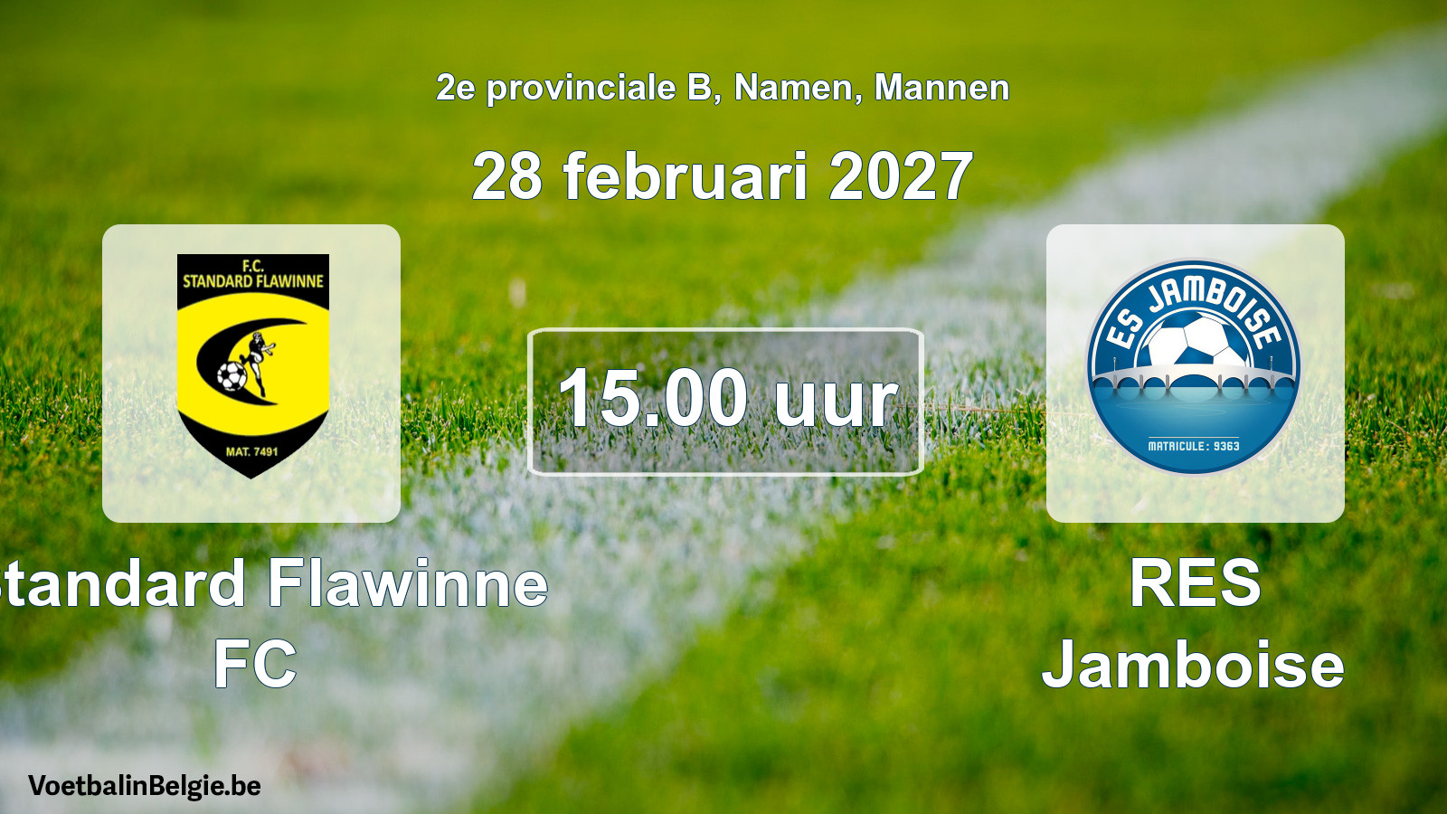 Geplande wedstrijd mannenvoetbal: Standard Flawinne FC - RES Jamboise (28 februari 2027)