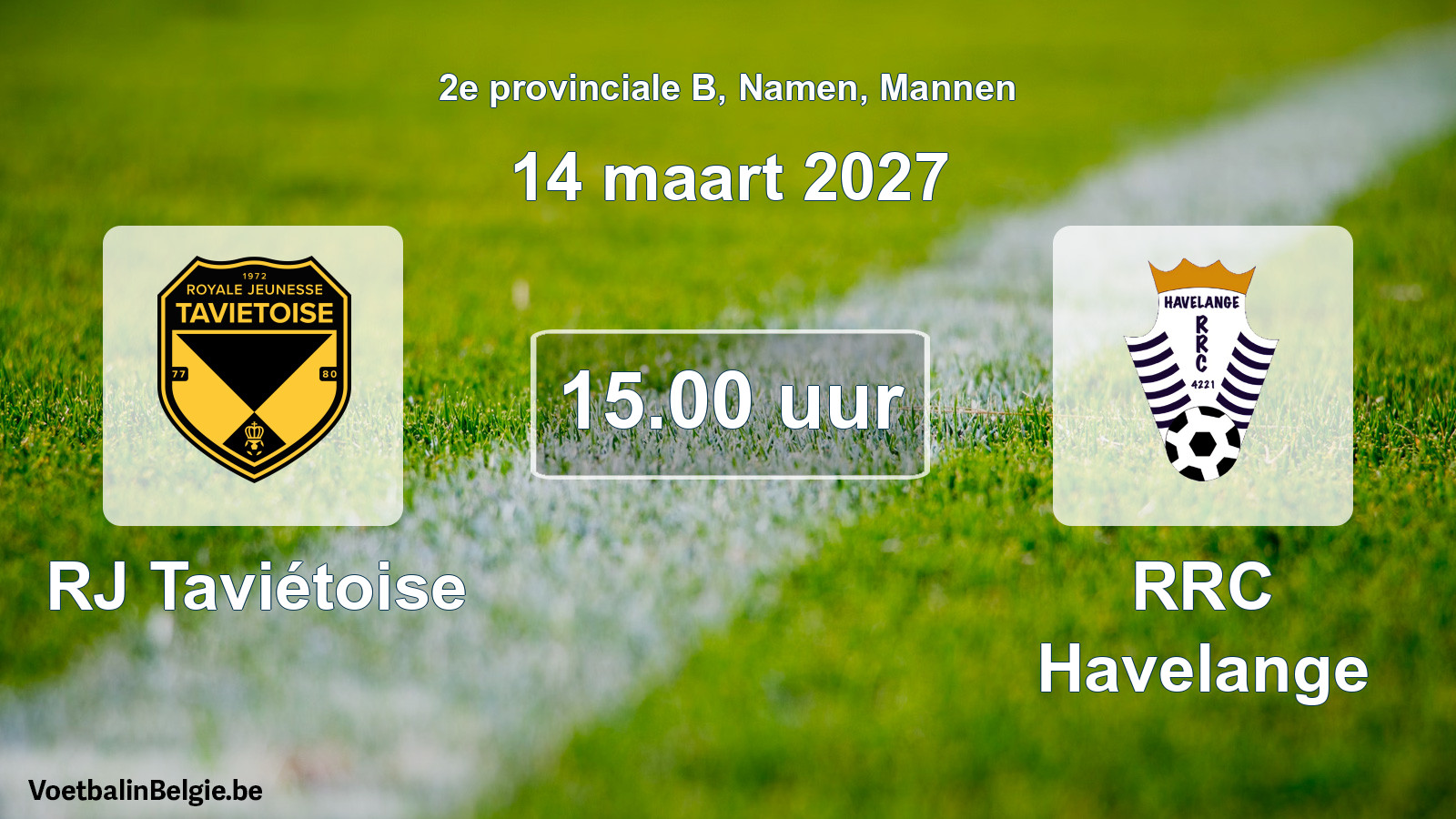 Geplande wedstrijd mannenvoetbal: RJ Taviétoise - RRC Havelange (14 maart 2027)
