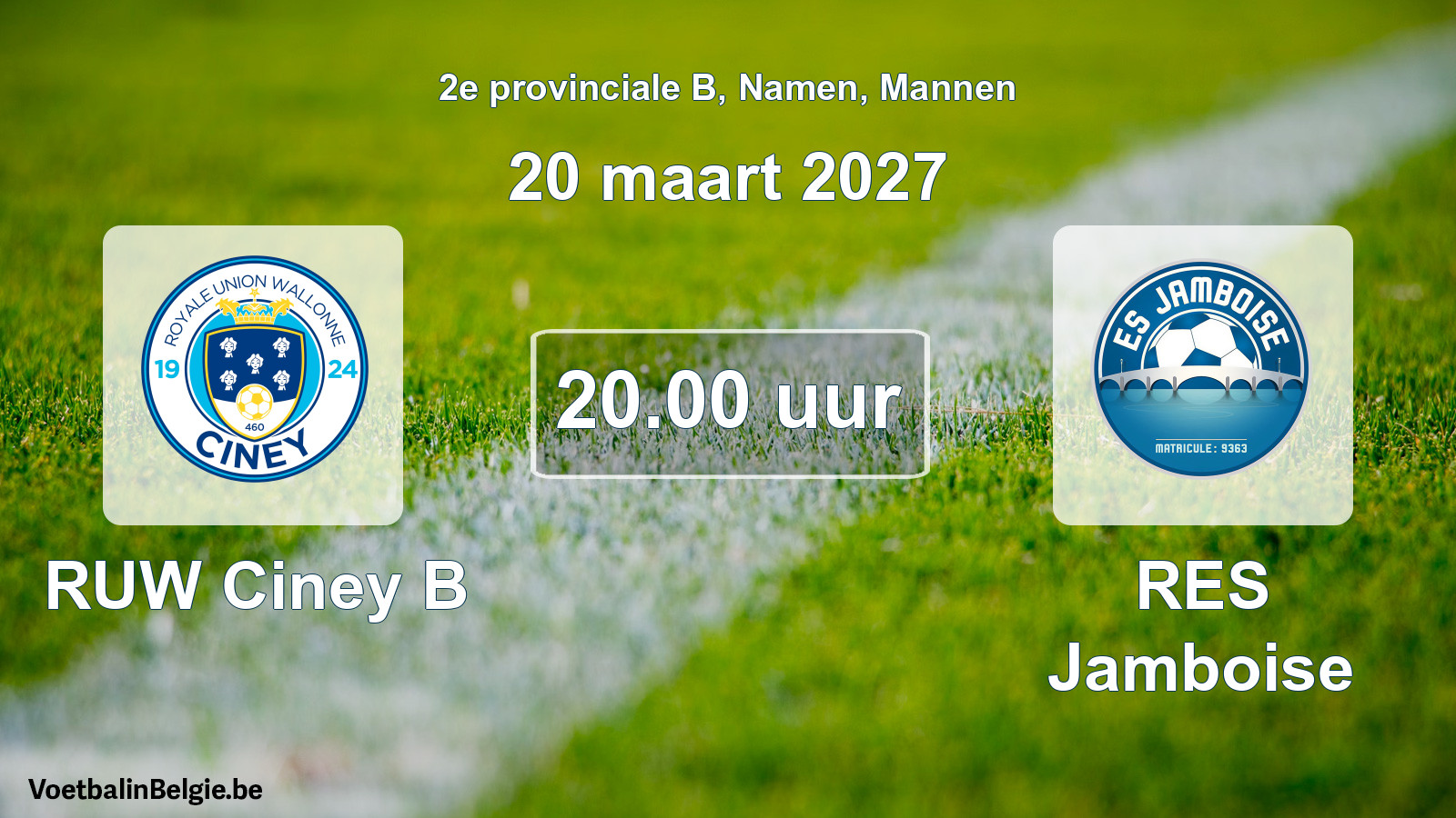 Geplande wedstrijd mannenvoetbal: RUW Ciney B - RES Jamboise (20 maart 2027)