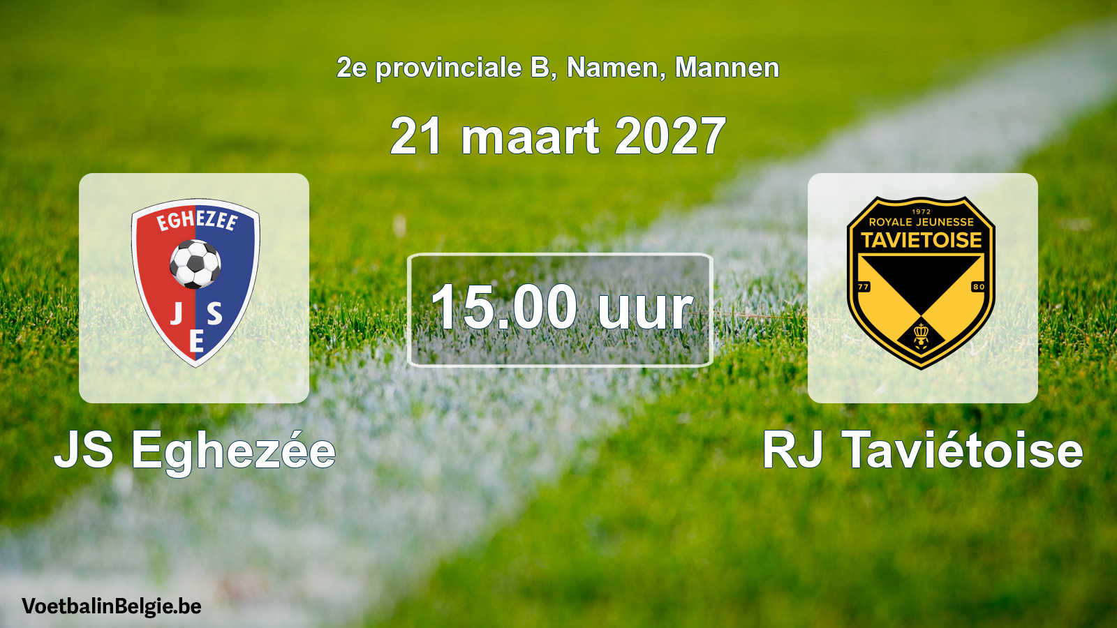 Geplande wedstrijd mannenvoetbal: JS Eghezée - RJ Taviétoise (21 maart 2027)