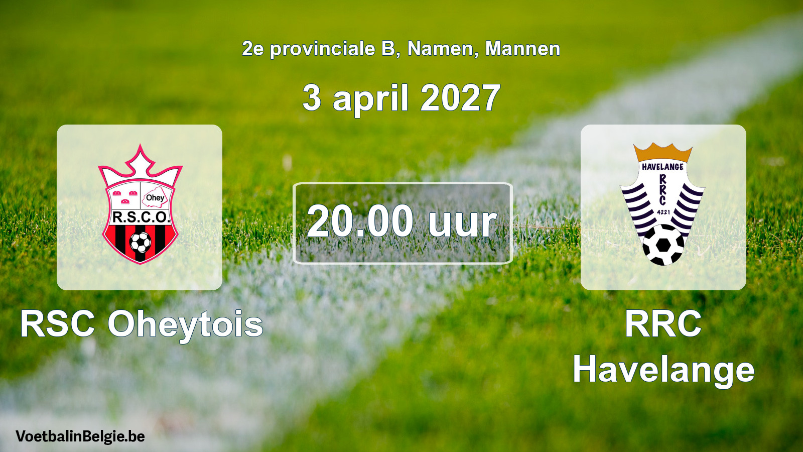Geplande wedstrijd mannenvoetbal: RSC Oheytois - RRC Havelange (3 april 2027)