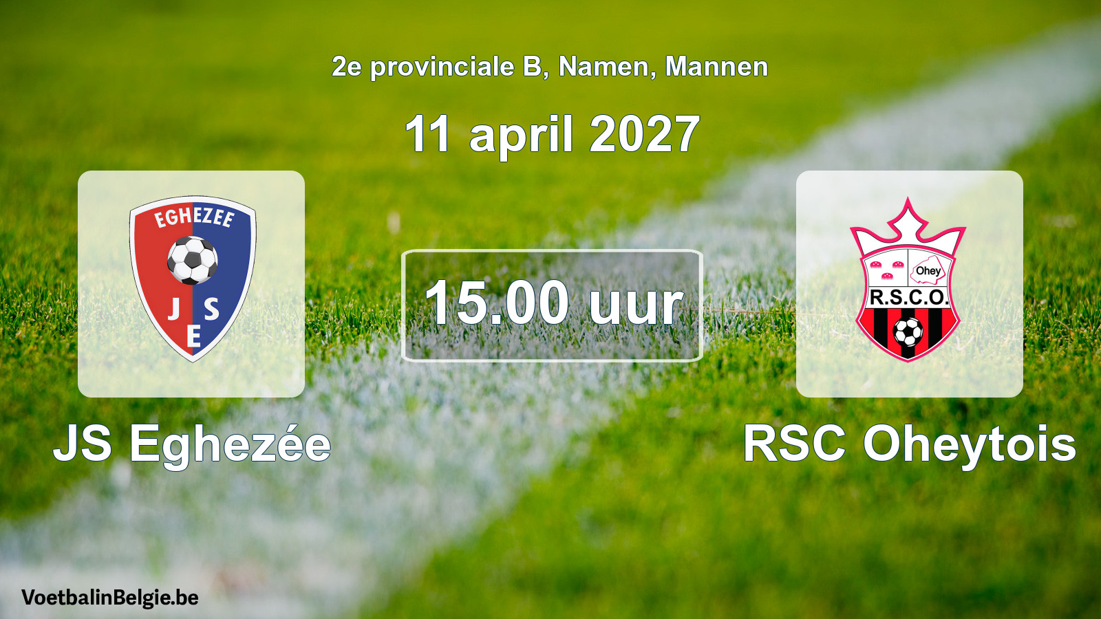 Geplande wedstrijd mannenvoetbal: JS Eghezée - RSC Oheytois (11 april 2027)