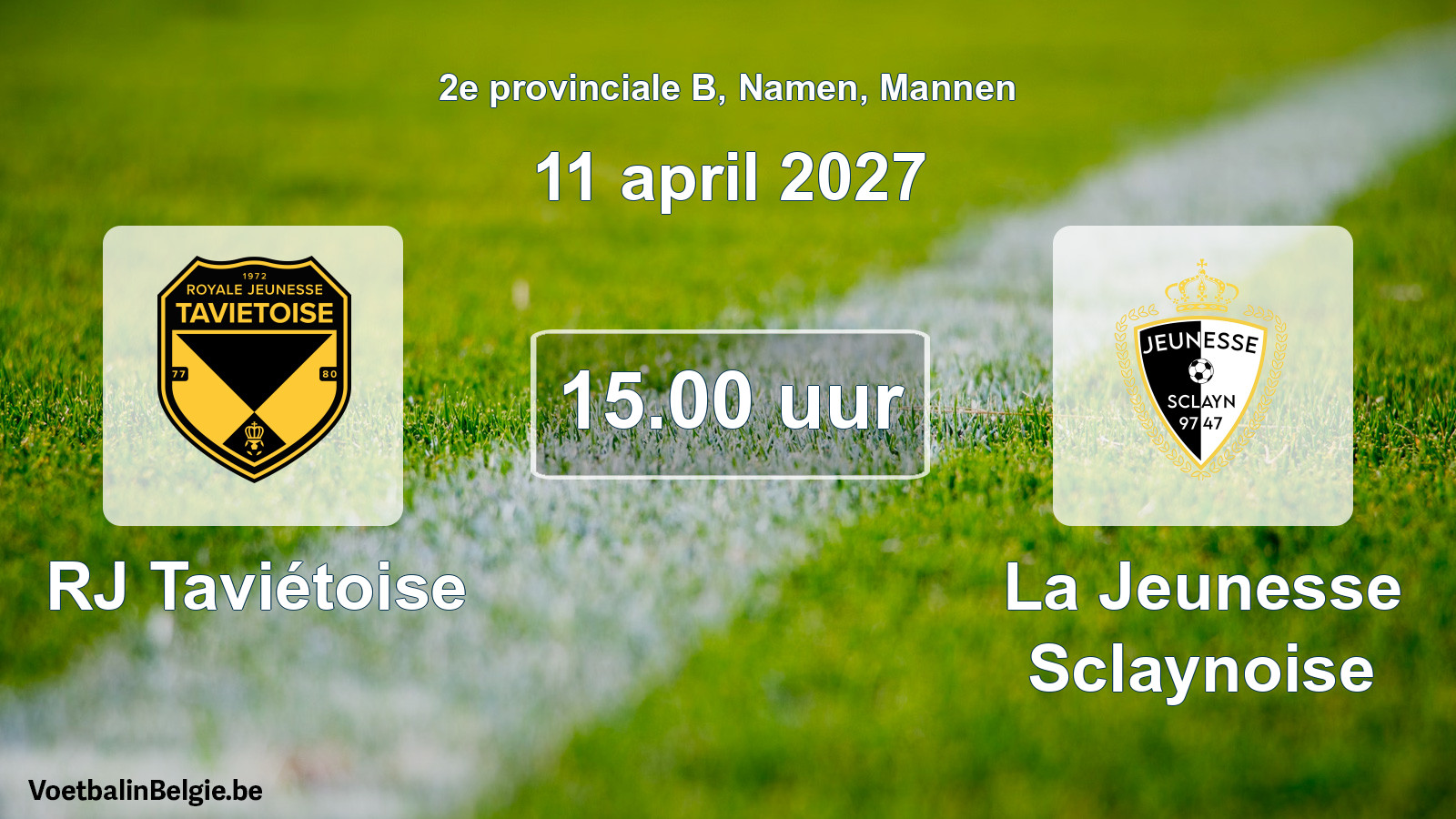 Geplande wedstrijd mannenvoetbal: RJ Taviétoise - La Jeunesse Sclaynoise (11 april 2027)
