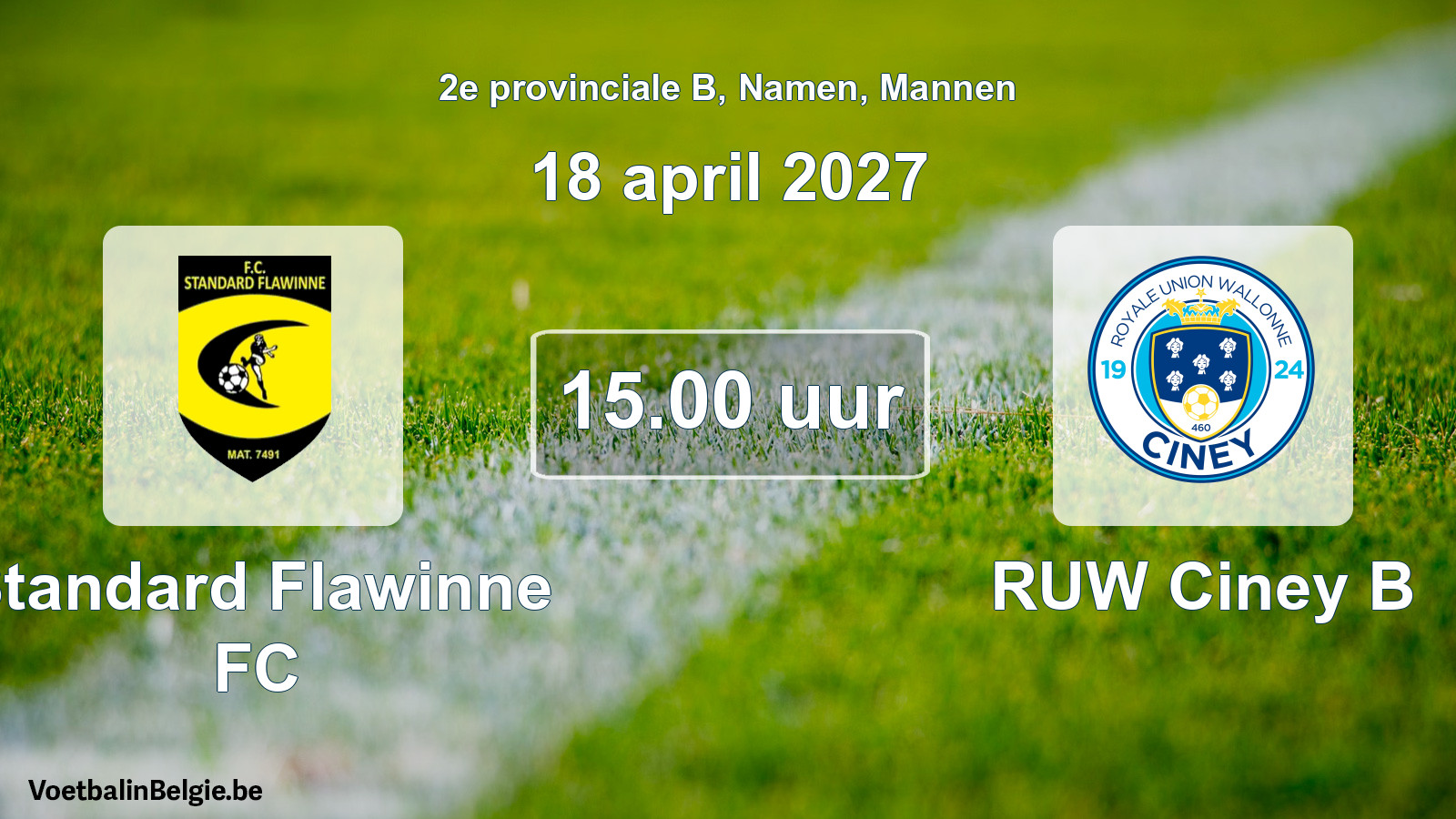 Geplande wedstrijd mannenvoetbal: Standard Flawinne FC - RUW Ciney B (18 april 2027)