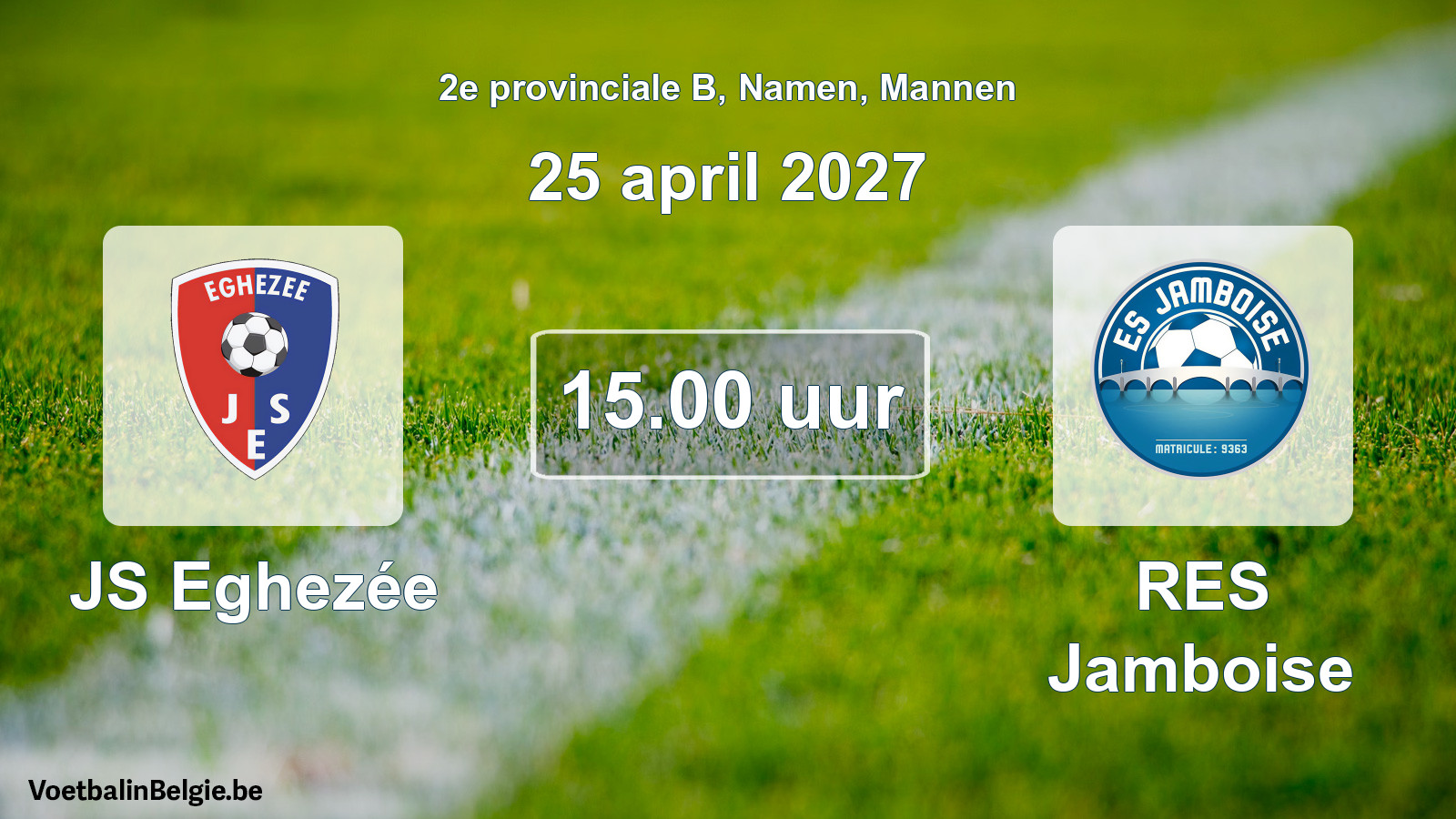 Geplande wedstrijd mannenvoetbal: JS Eghezée - RES Jamboise (25 april 2027)