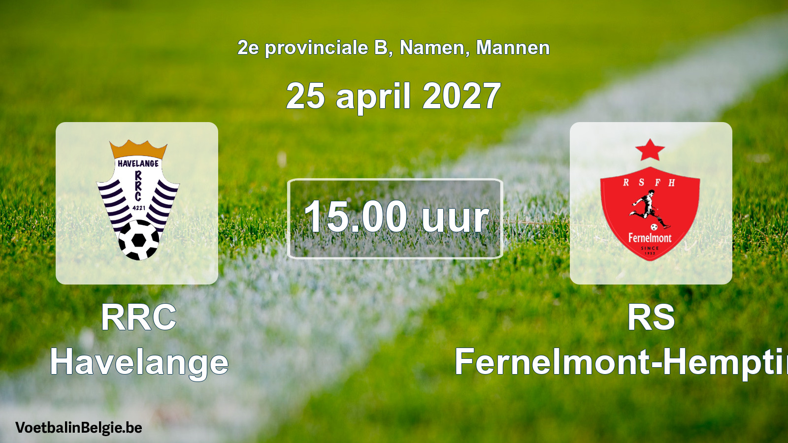 Geplande wedstrijd mannenvoetbal: RRC Havelange - RS Fernelmont-Hemptinne (25 april 2027)